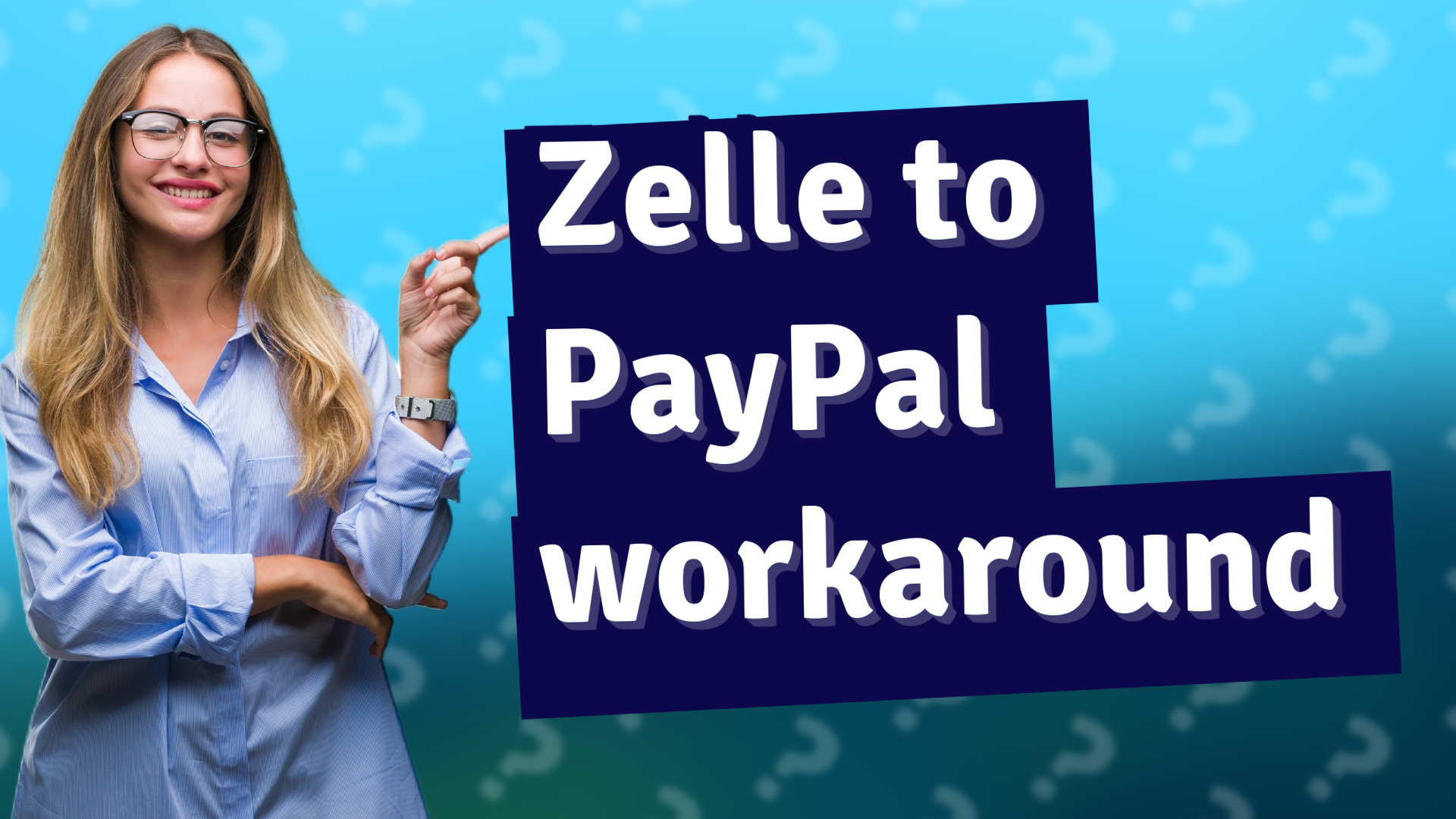 Zelle to PayPal workaround