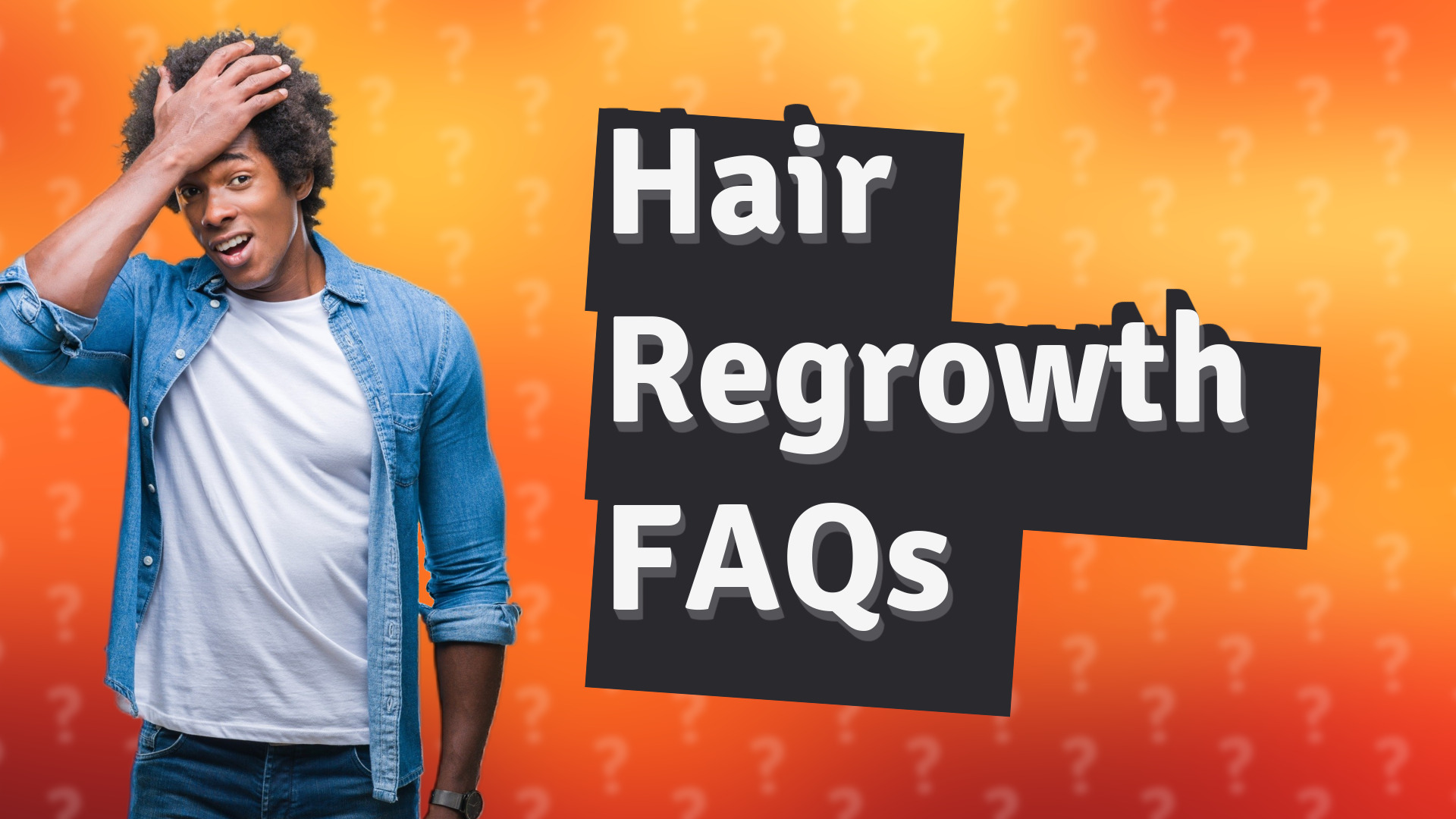 Hair Regrowth FAQs