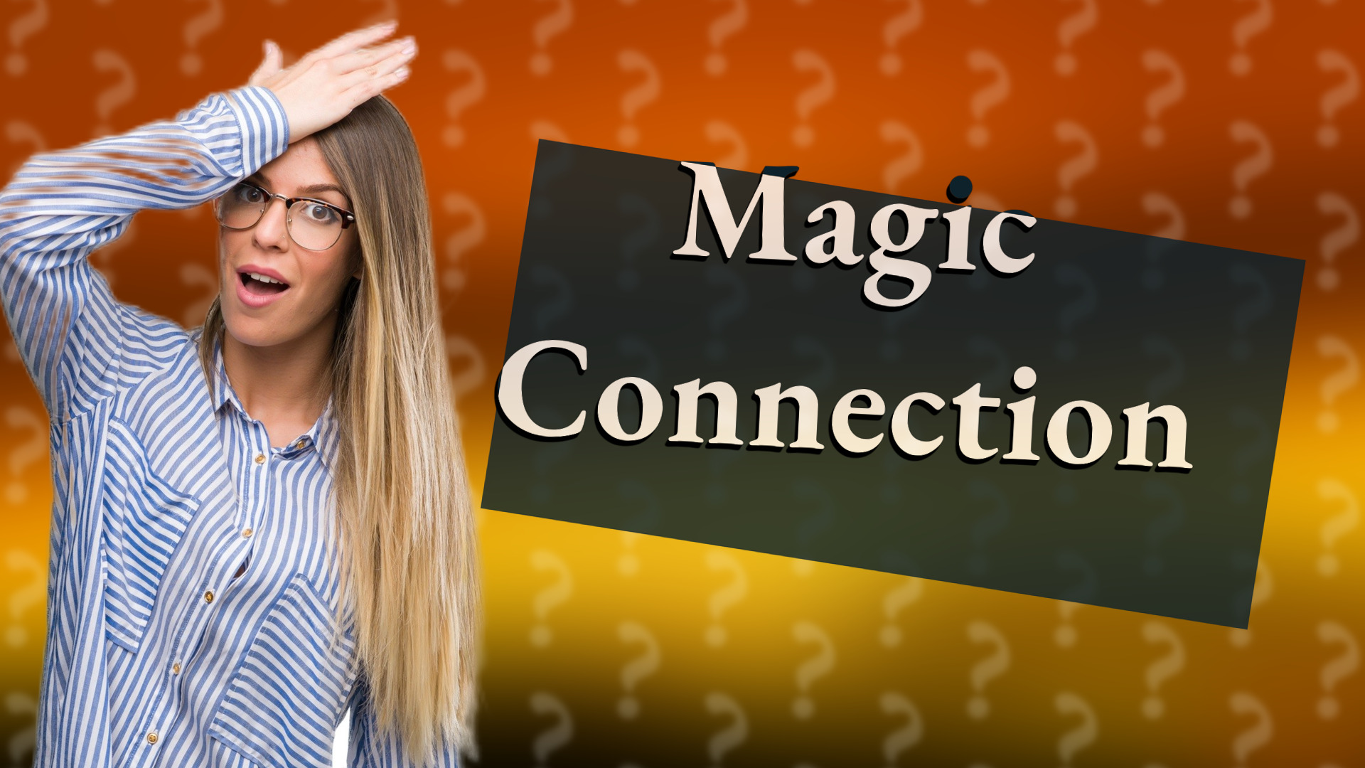 Magic Connection