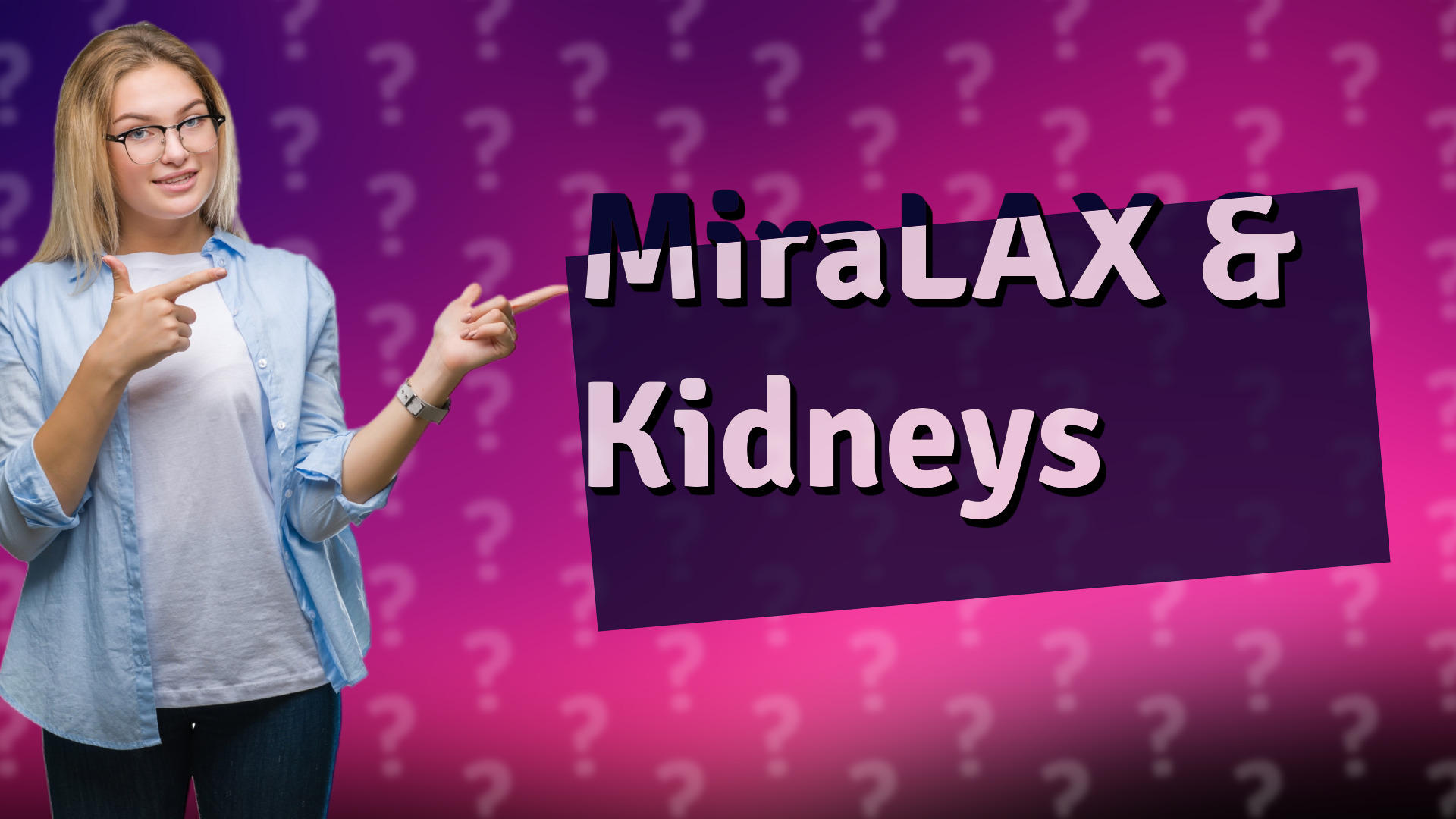MiraLAX & Kidneys