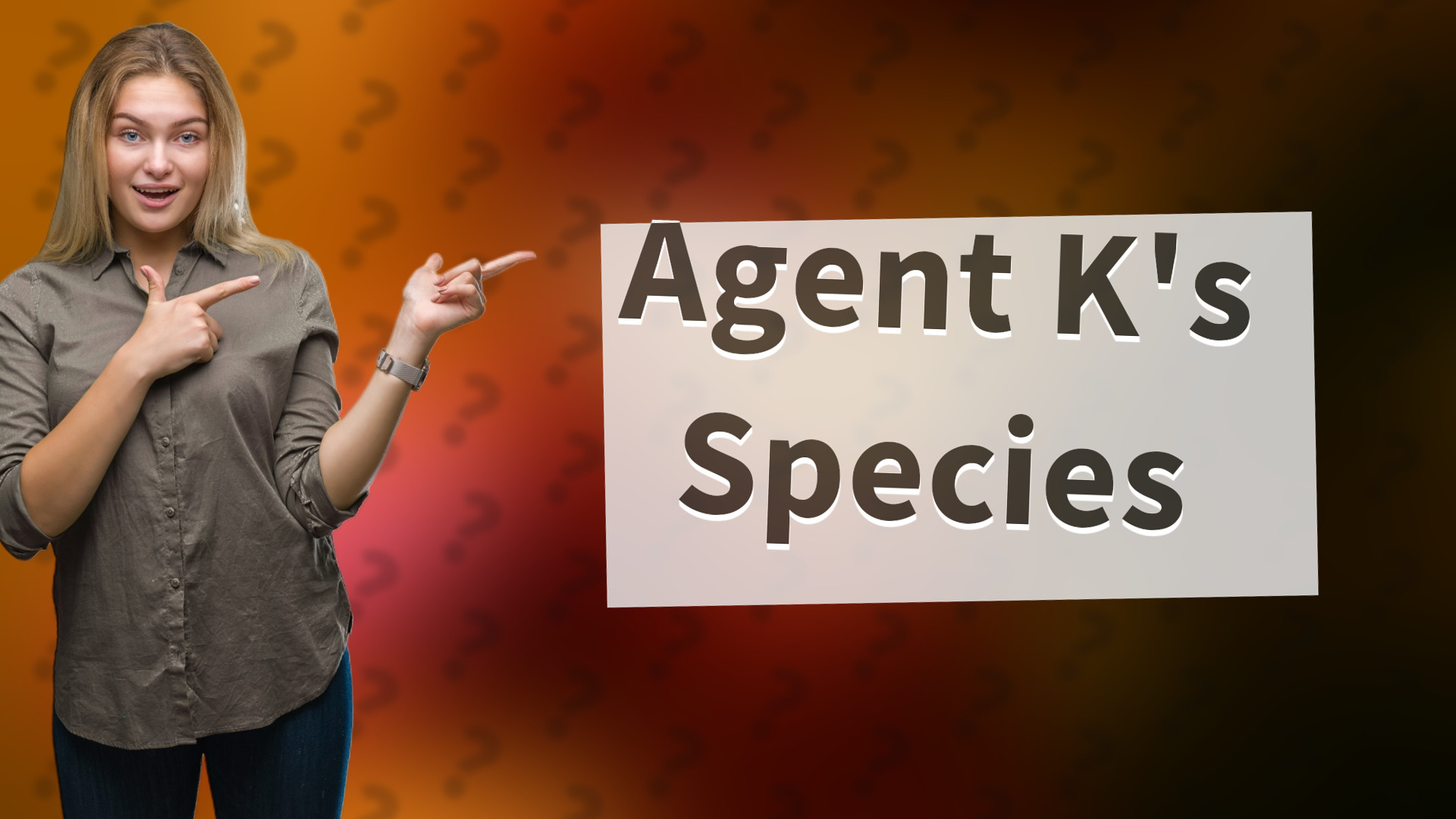 Agent K's Species