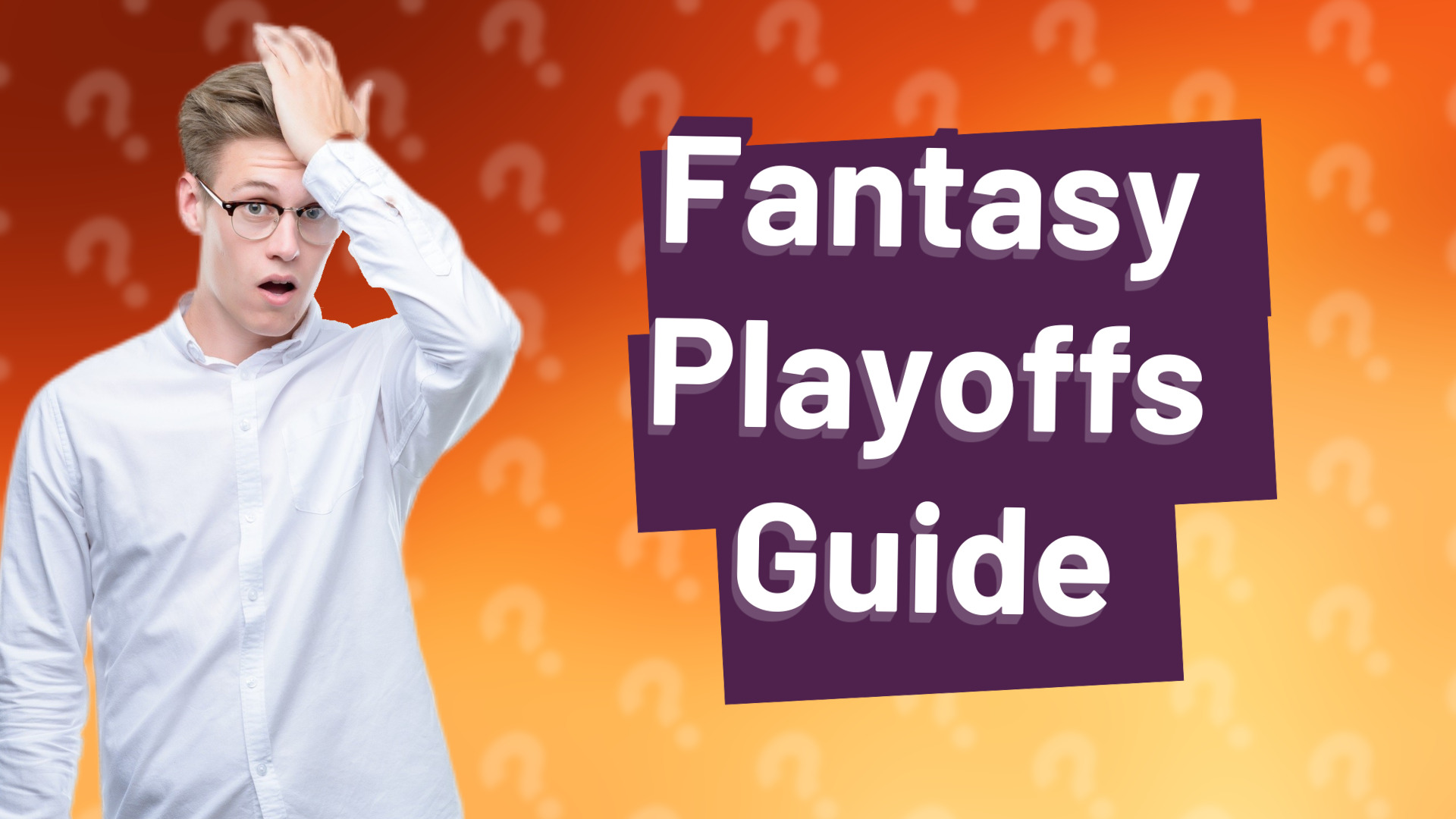 Fantasy Playoffs Guide