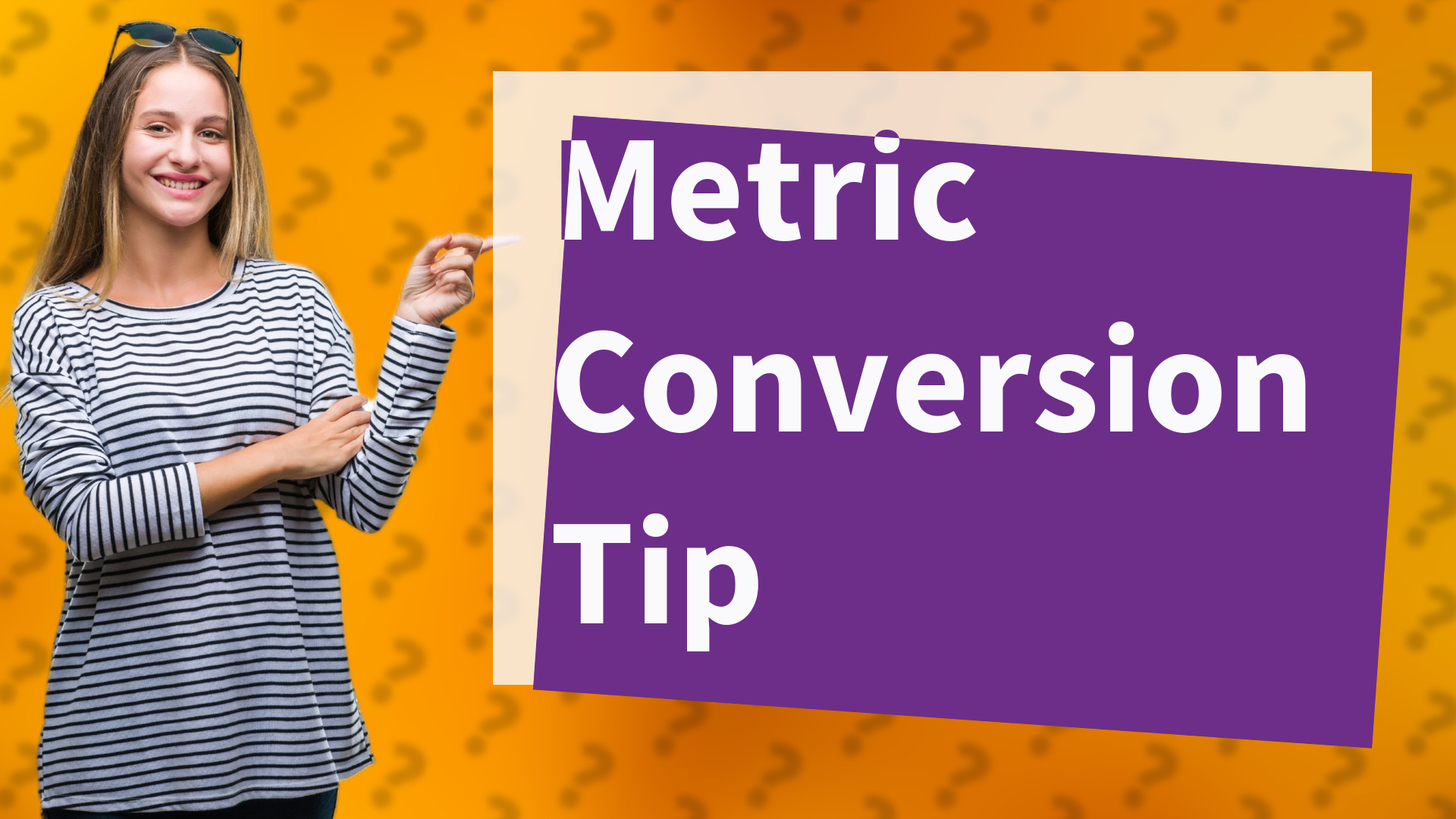 Metric Conversion Tip