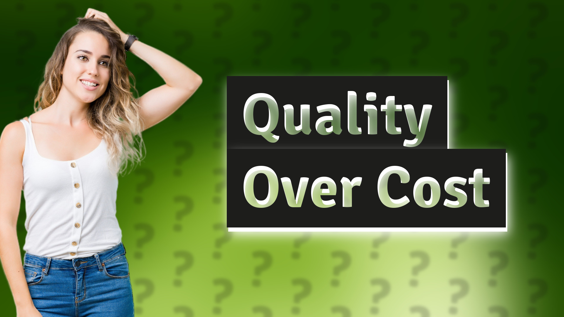 Quality Over Cost