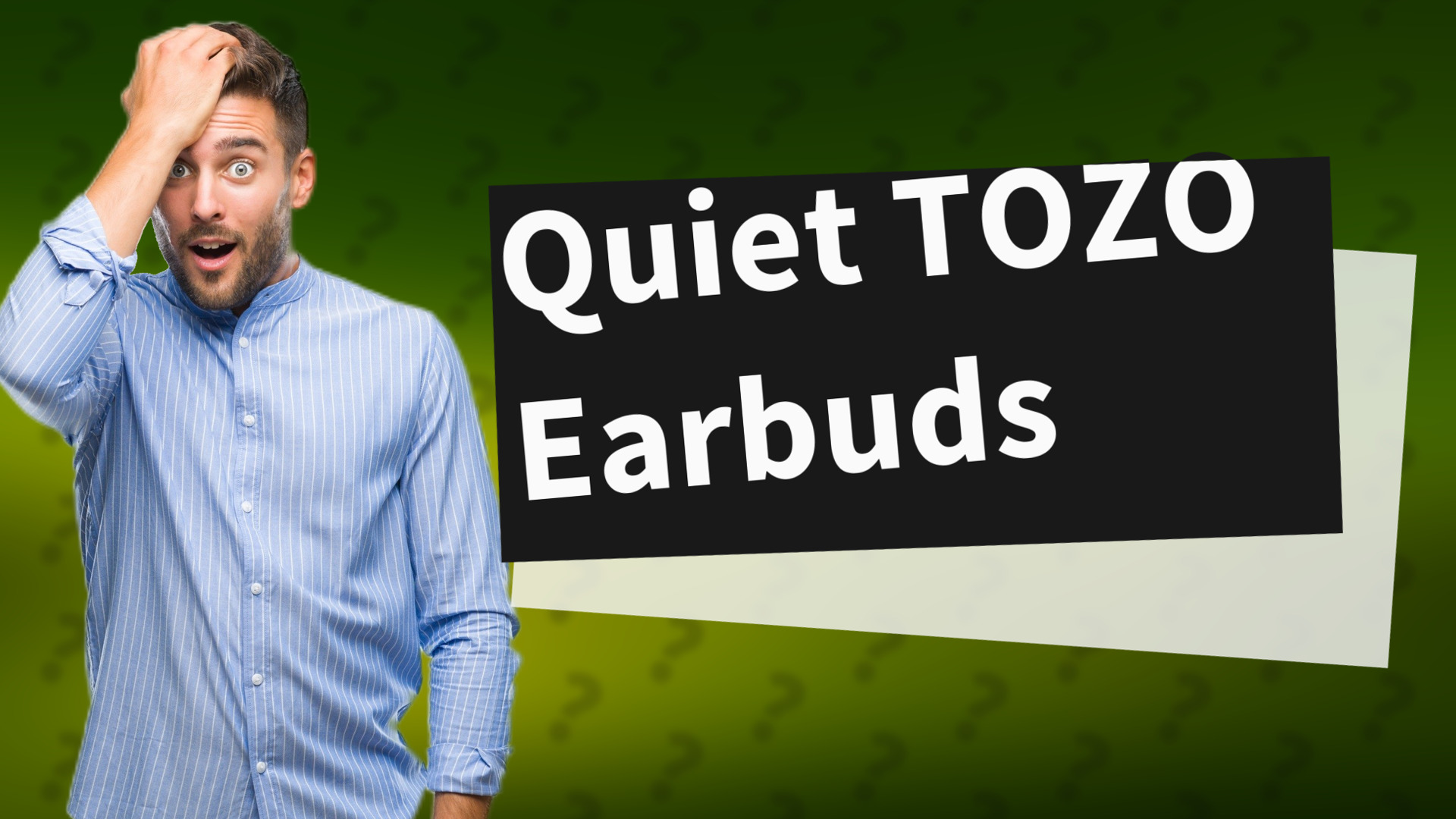 Quiet TOZO Earbuds