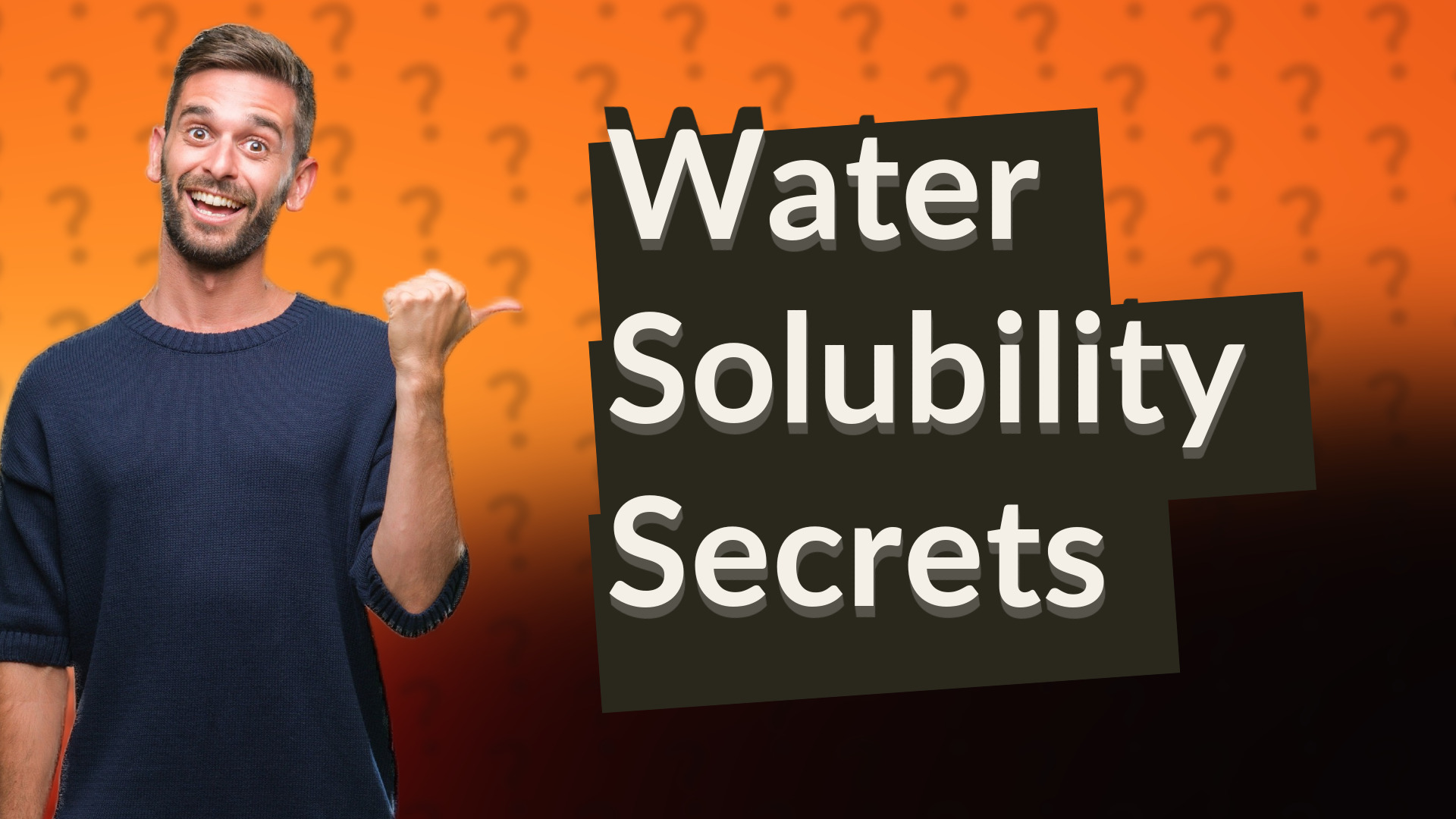Water Solubility Secrets