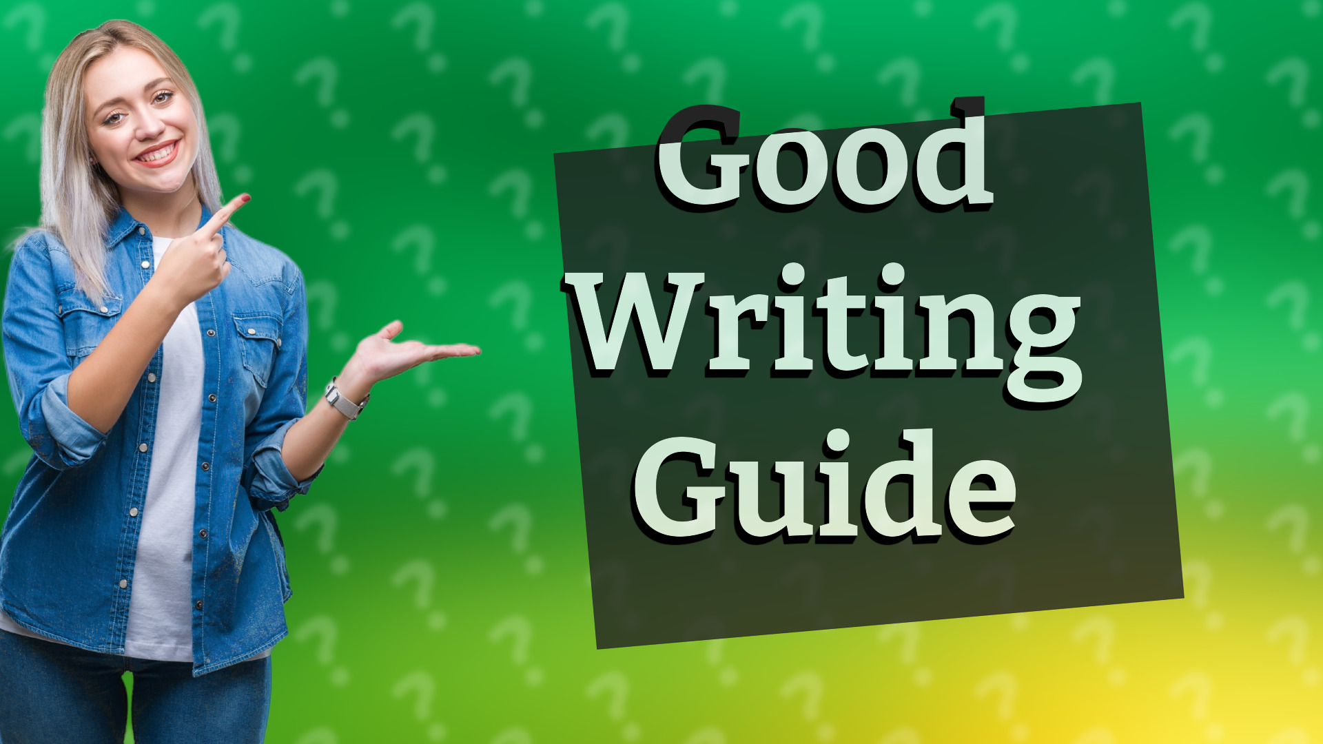 Good Writing Guide