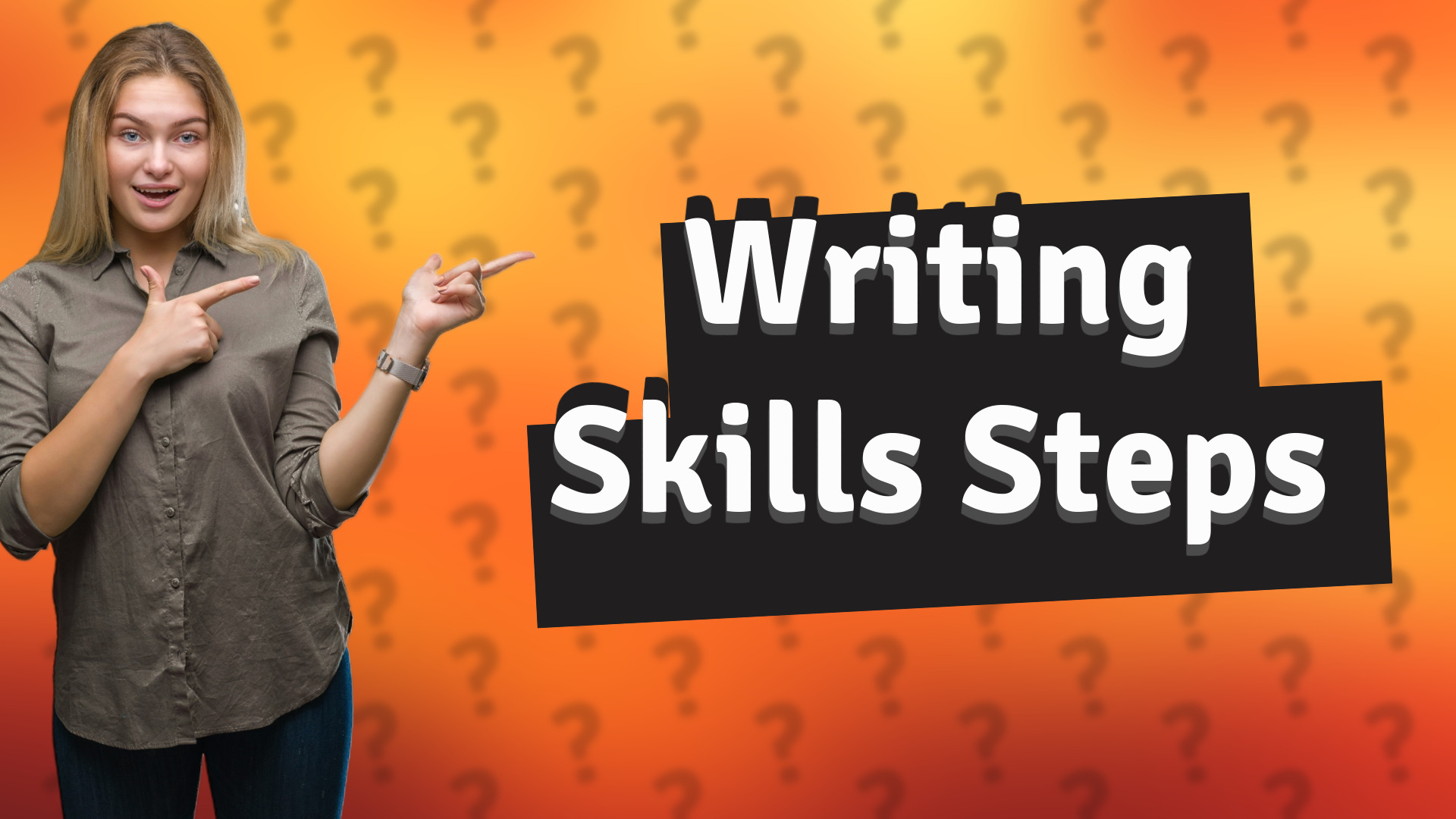 Writing Skills Steps