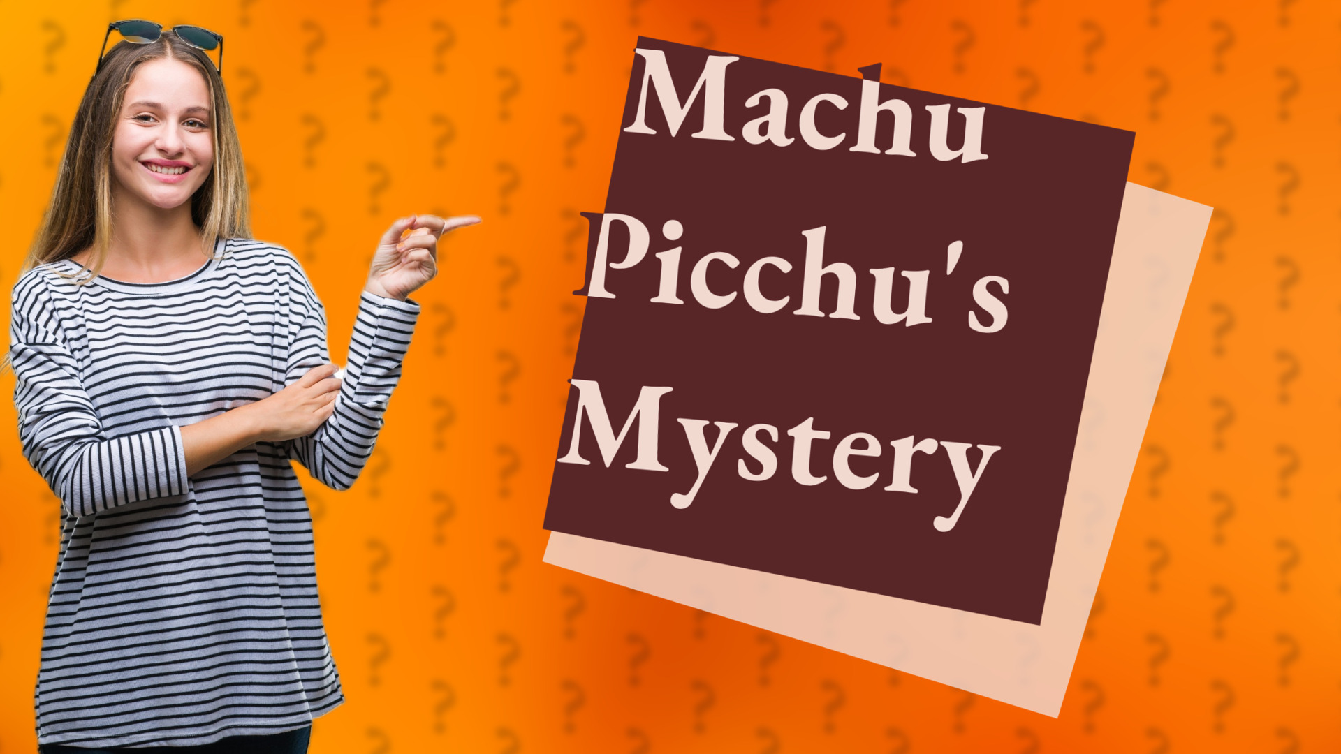 Machu Picchu's Mystery