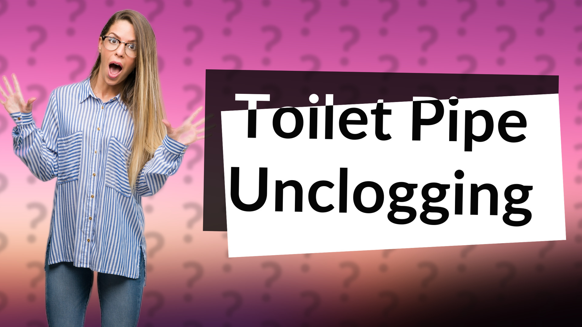 Toilet Pipe Unclogging