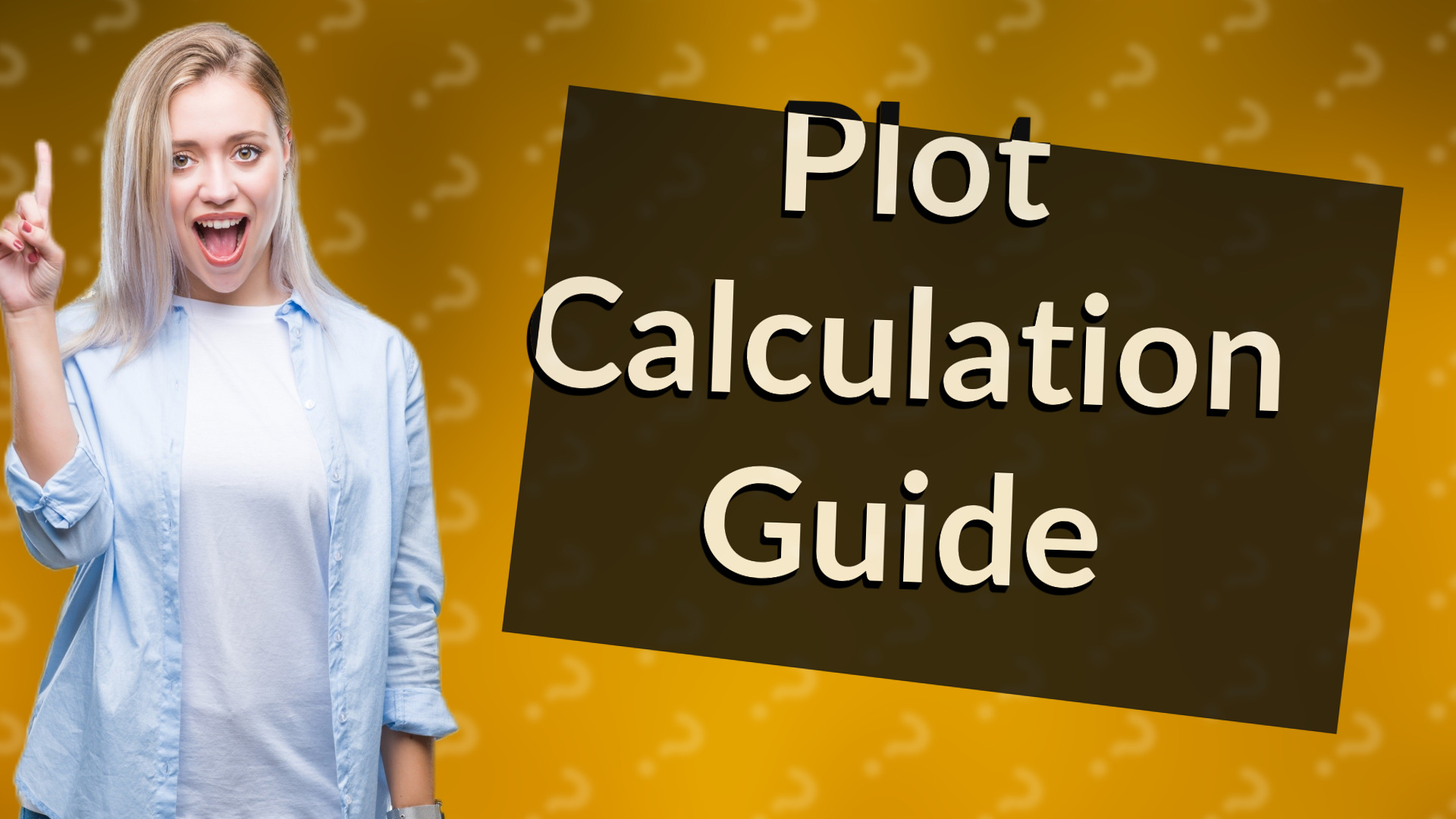 Plot Calculation Guide