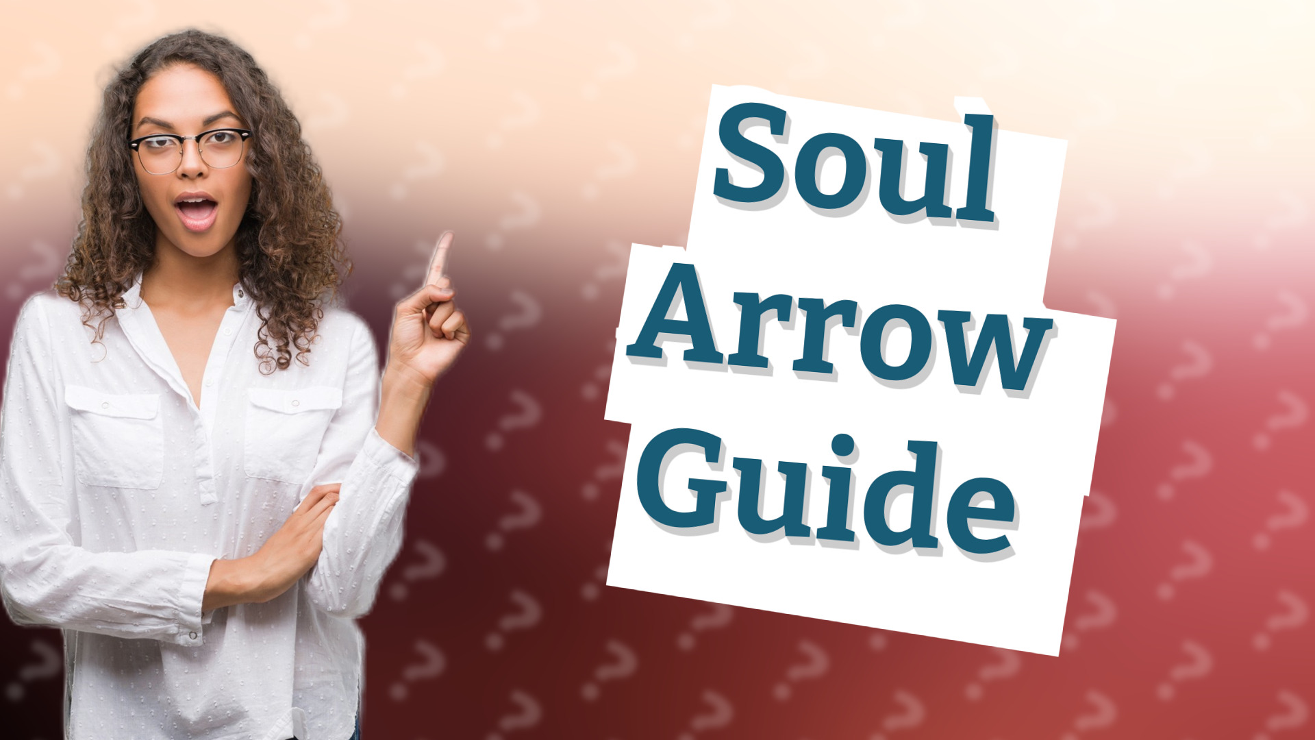 Soul Arrow Guide