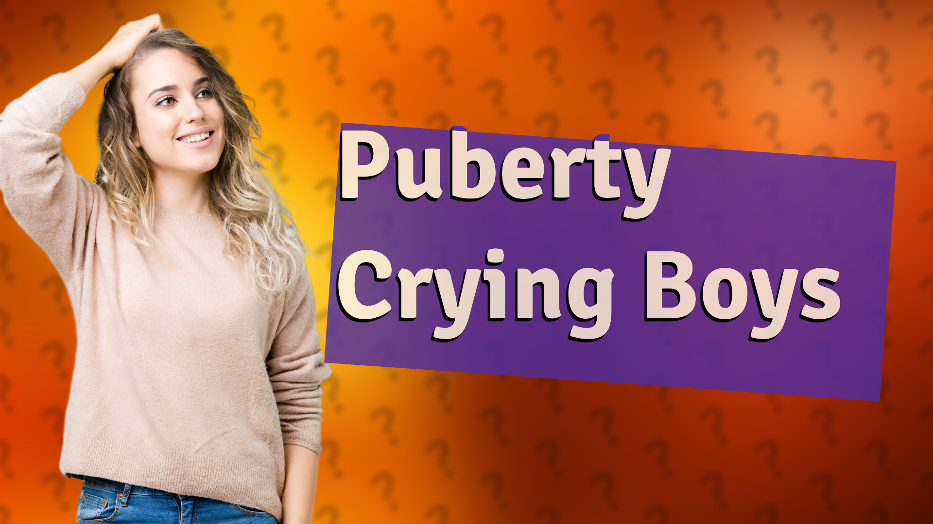 Puberty Crying Boys