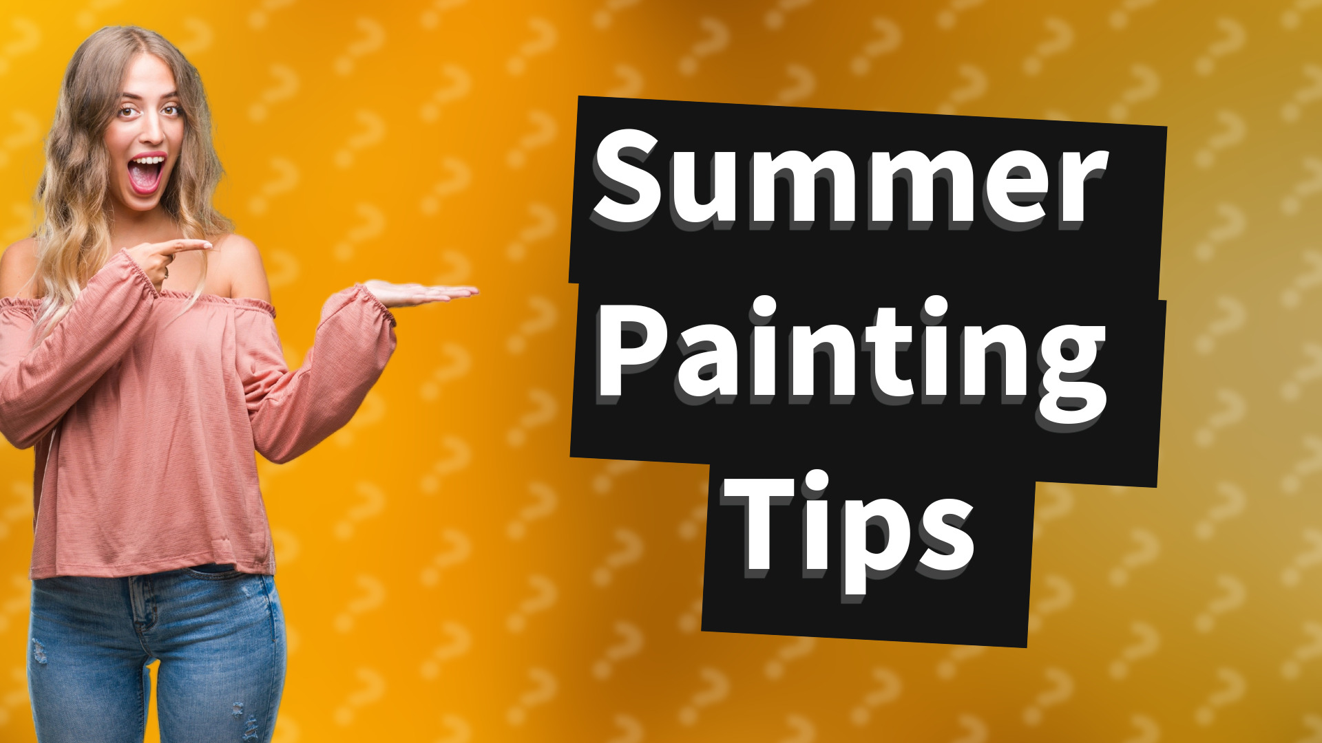 Summer Painting Tips