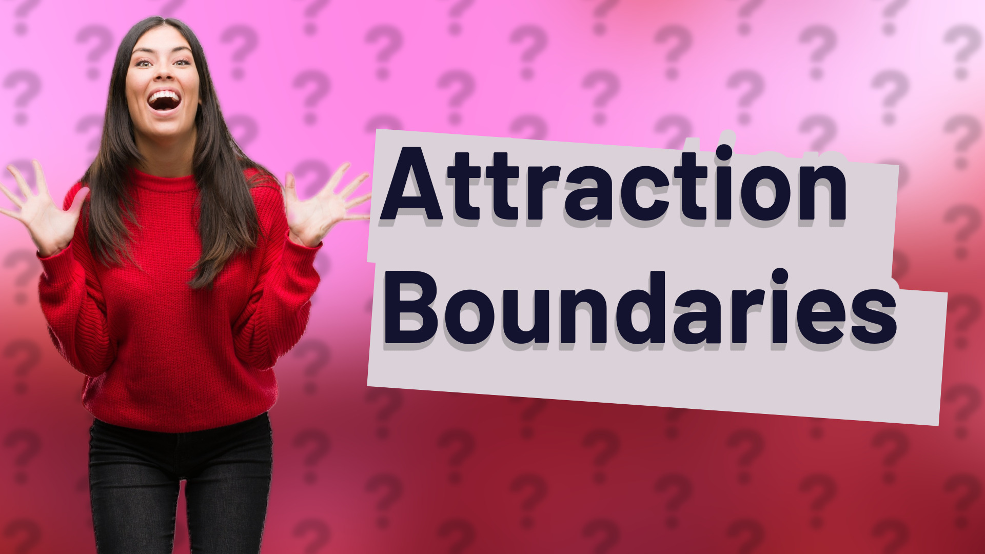 Attraction Boundaries
