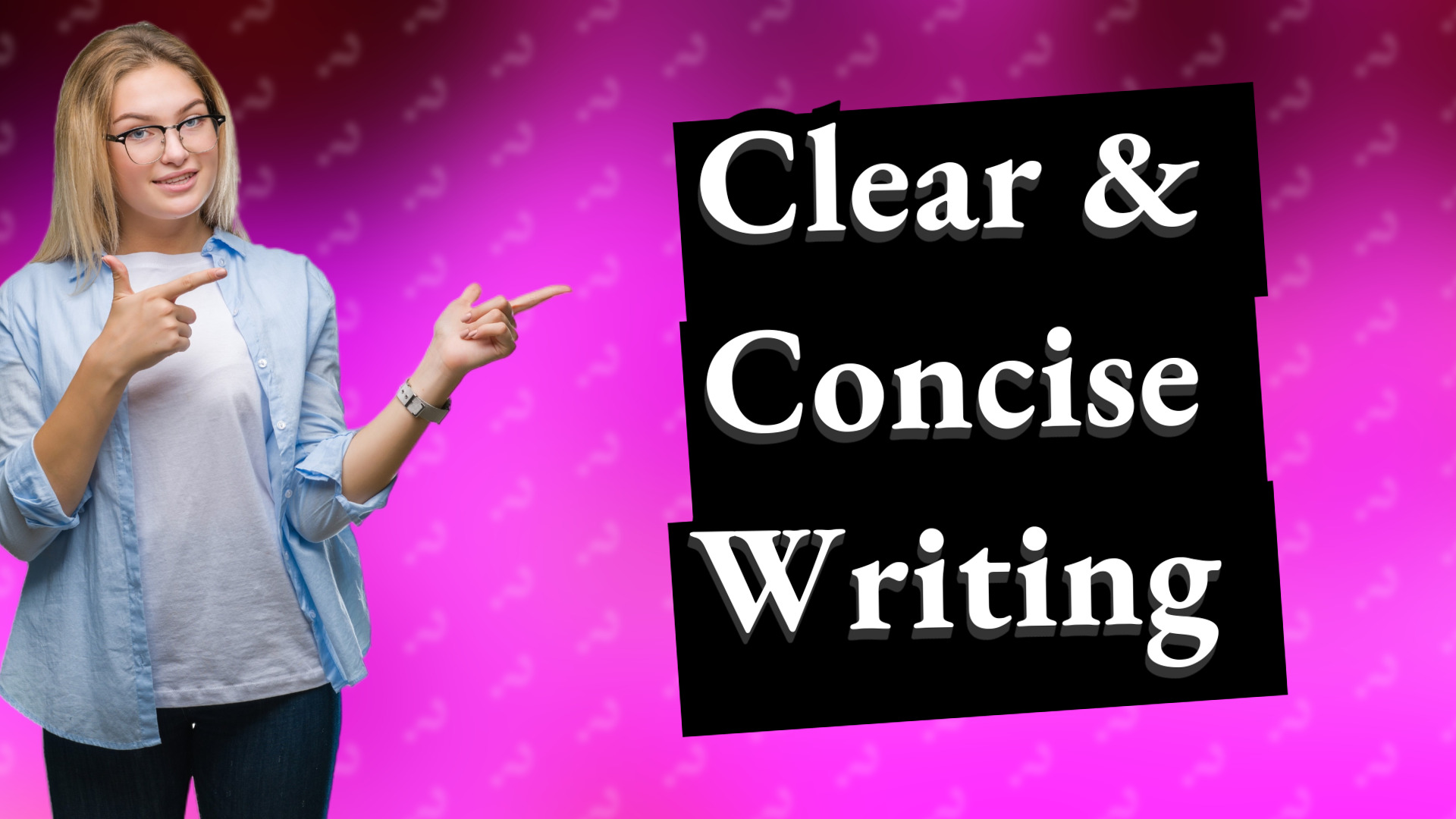 Clear & Concise Writing