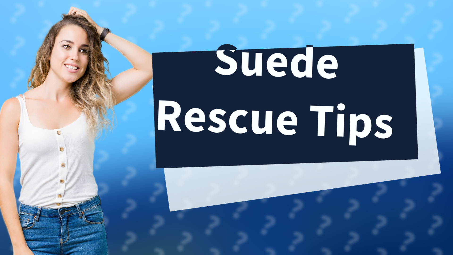 Suede Rescue Tips