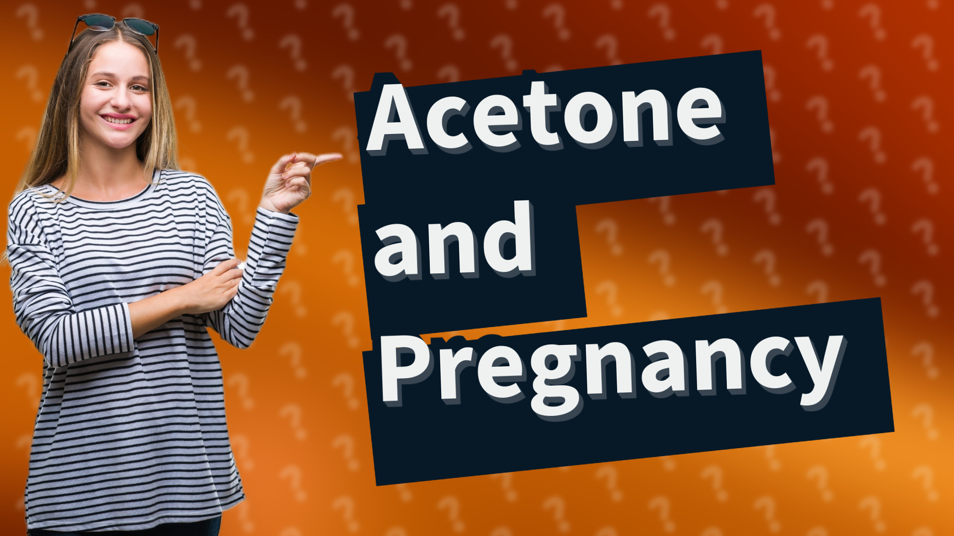 Acetone and Pregnancy