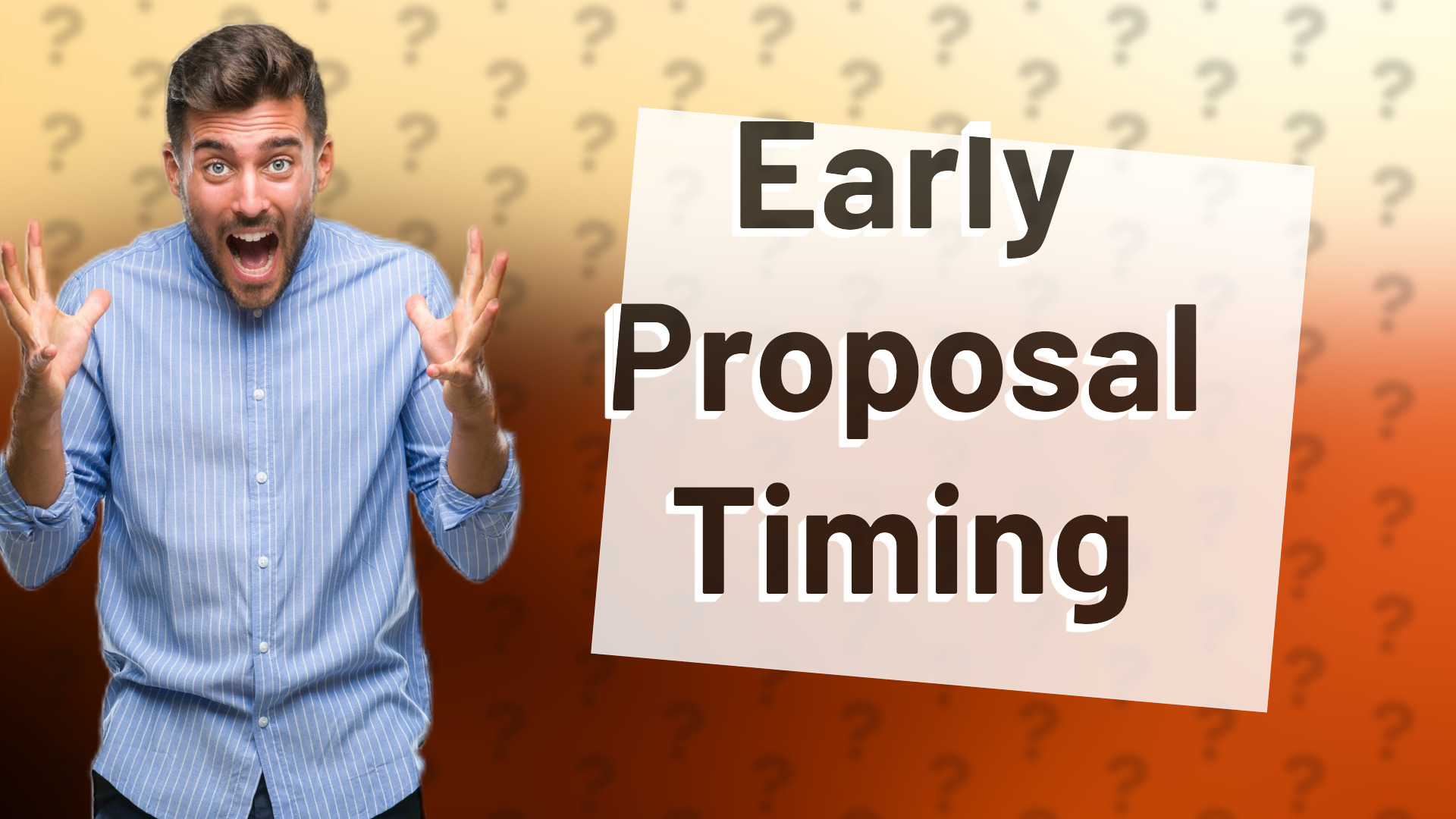 Early Proposal Timing