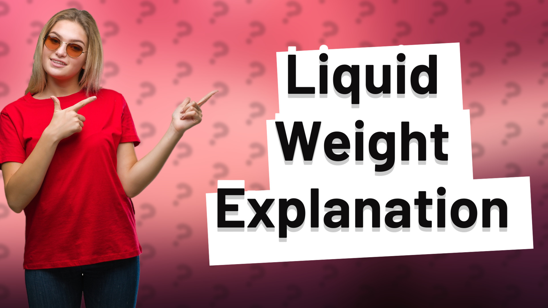 Liquid Weight Explanation