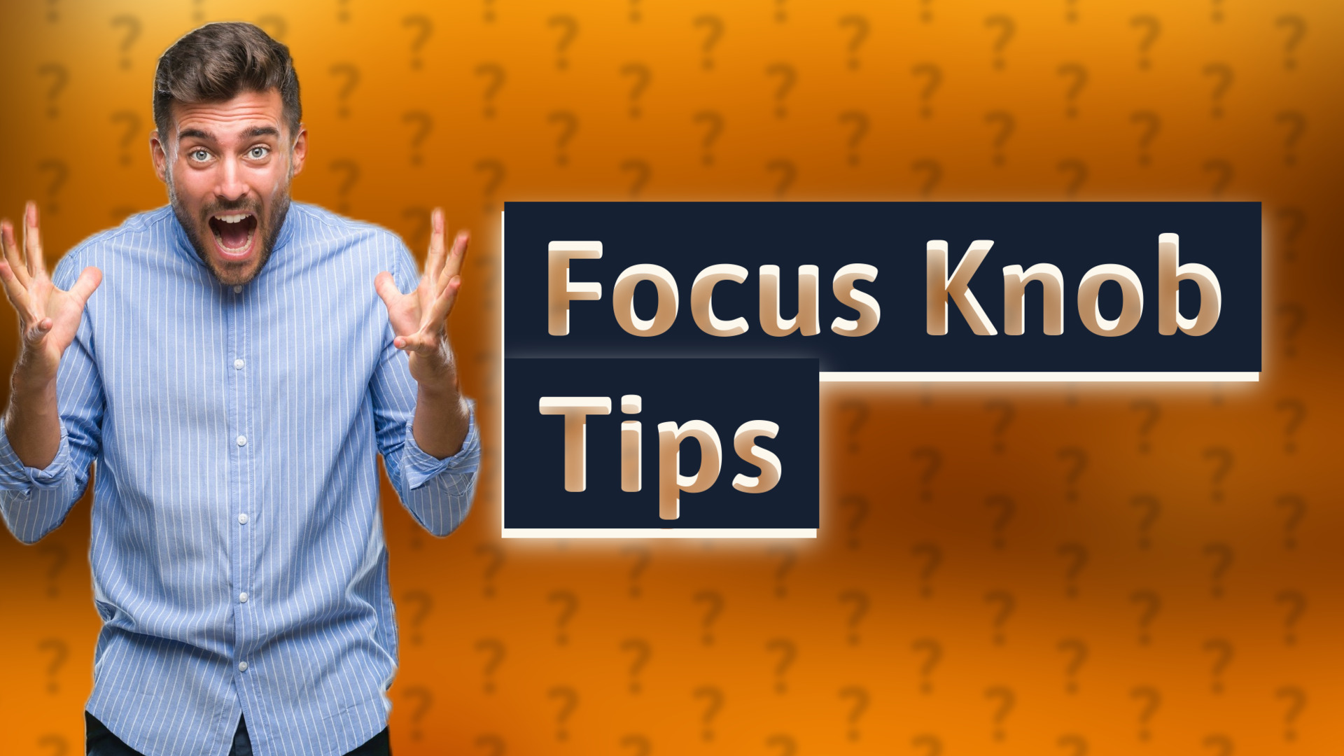 Focus Knob Tips