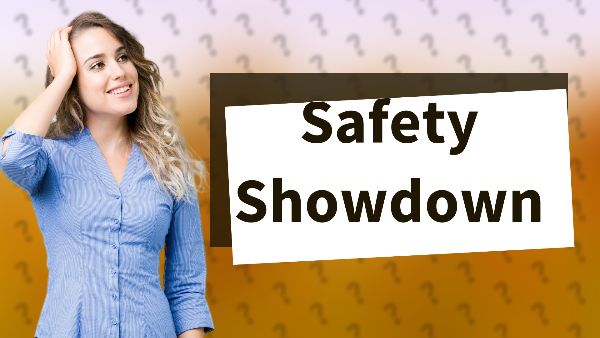 Safety Showdown