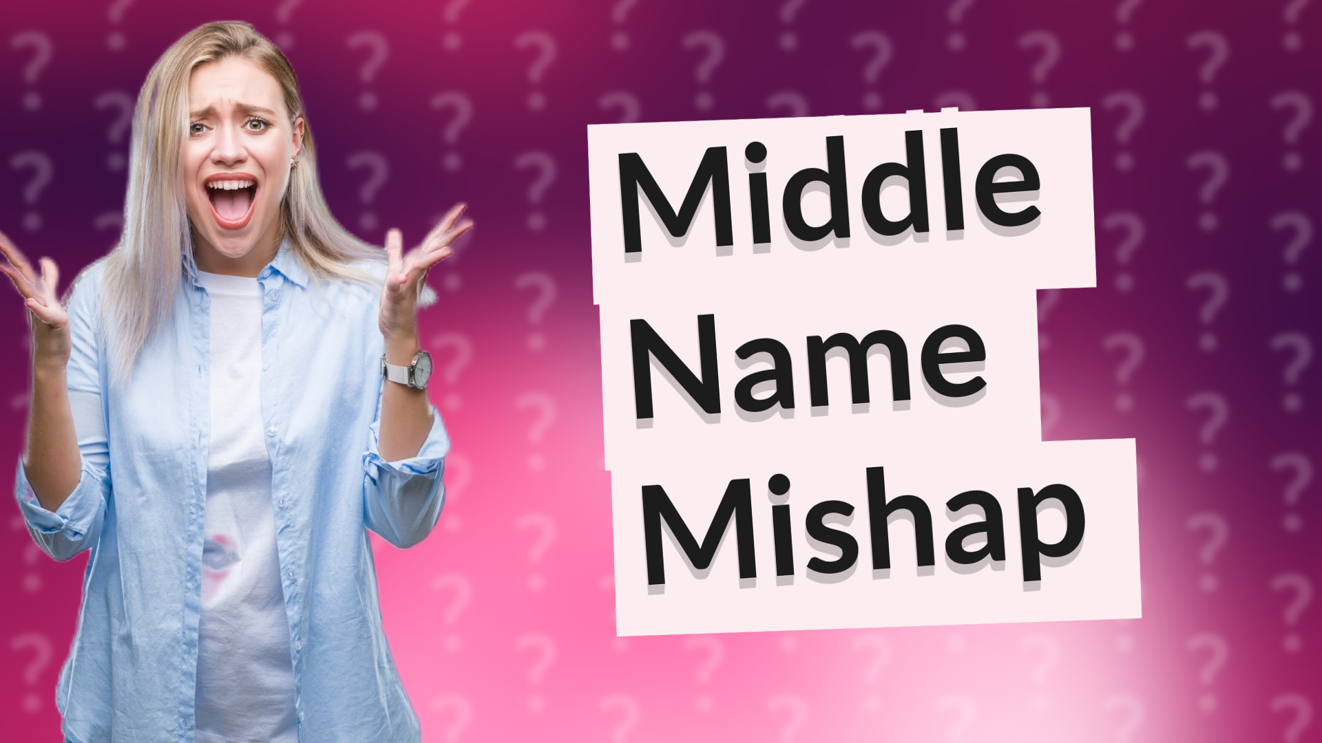Middle Name Mishap