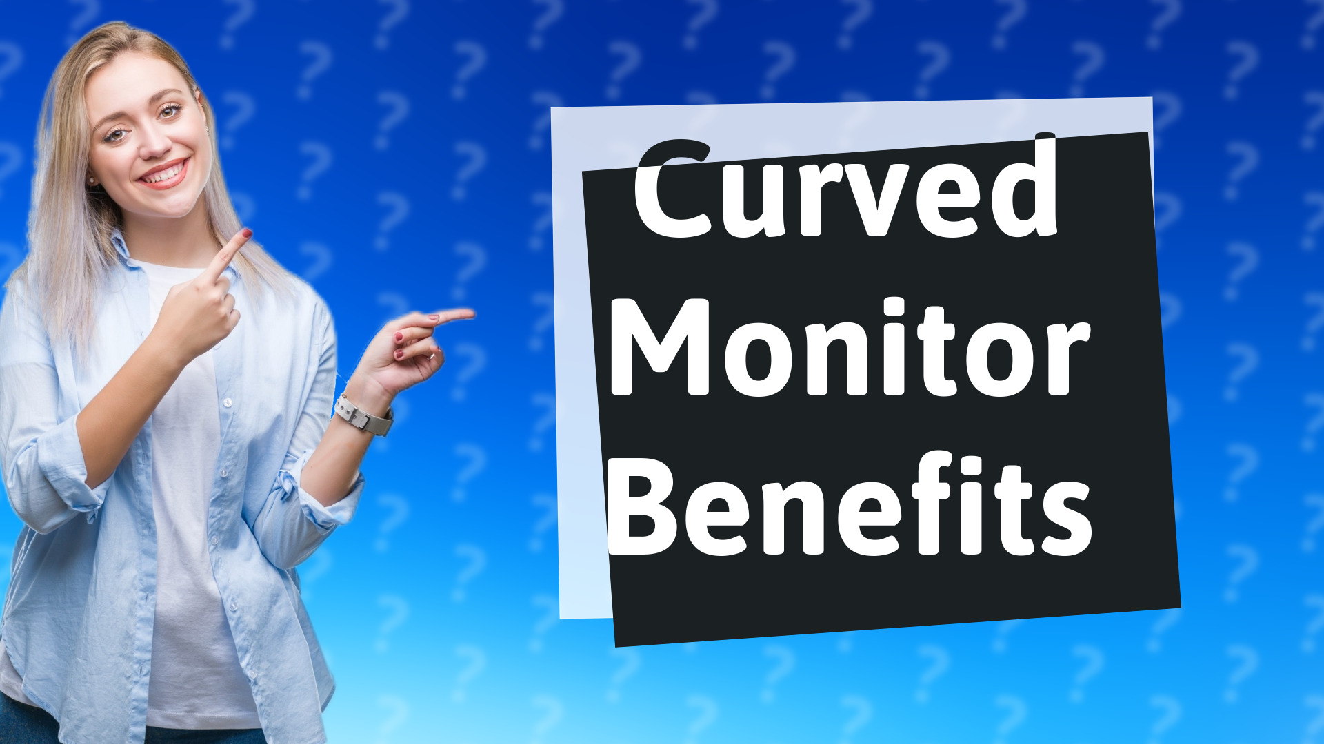 Curved Monitor Benefits