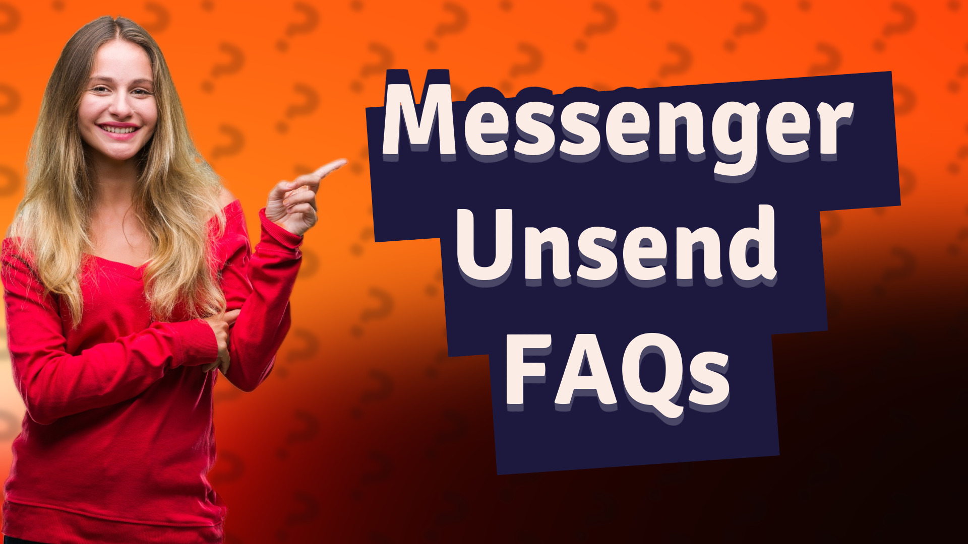 Messenger Unsend FAQs