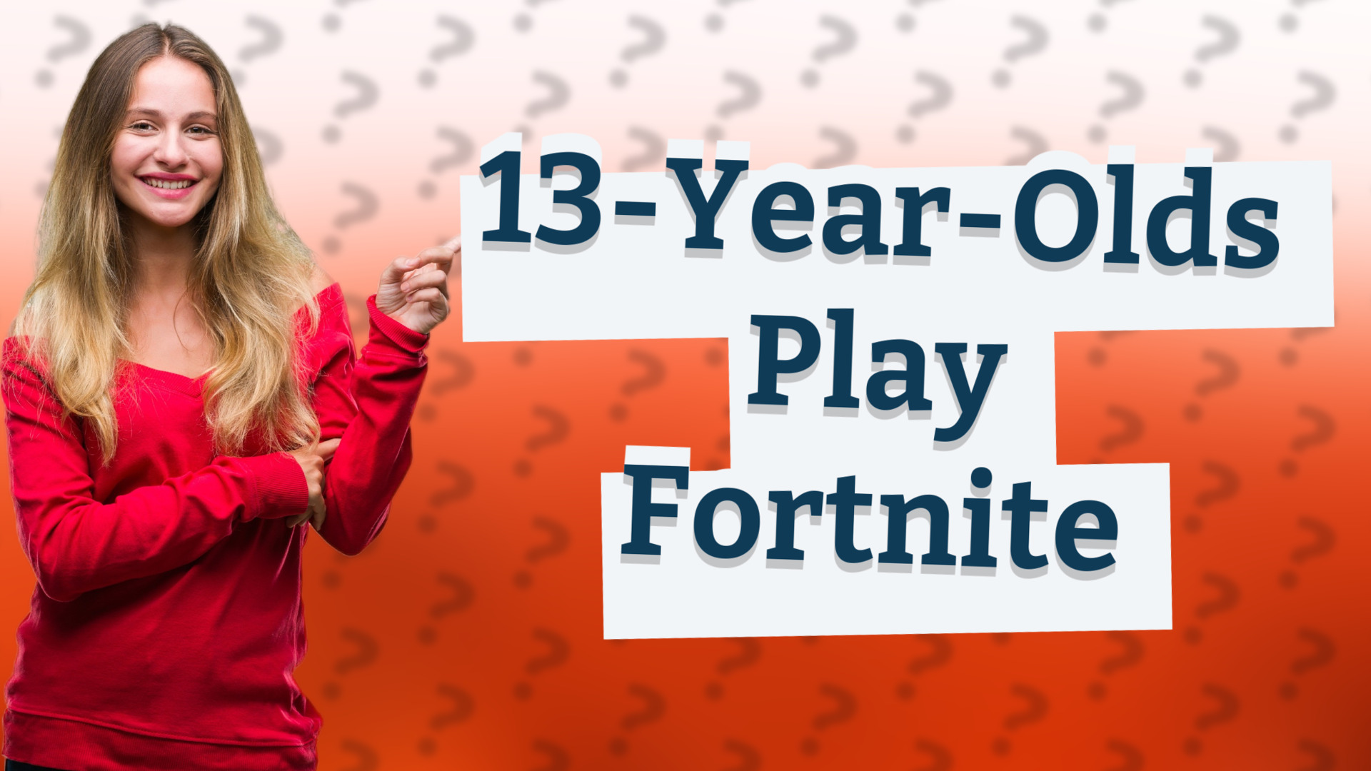13-Year-Olds Play Fortnite