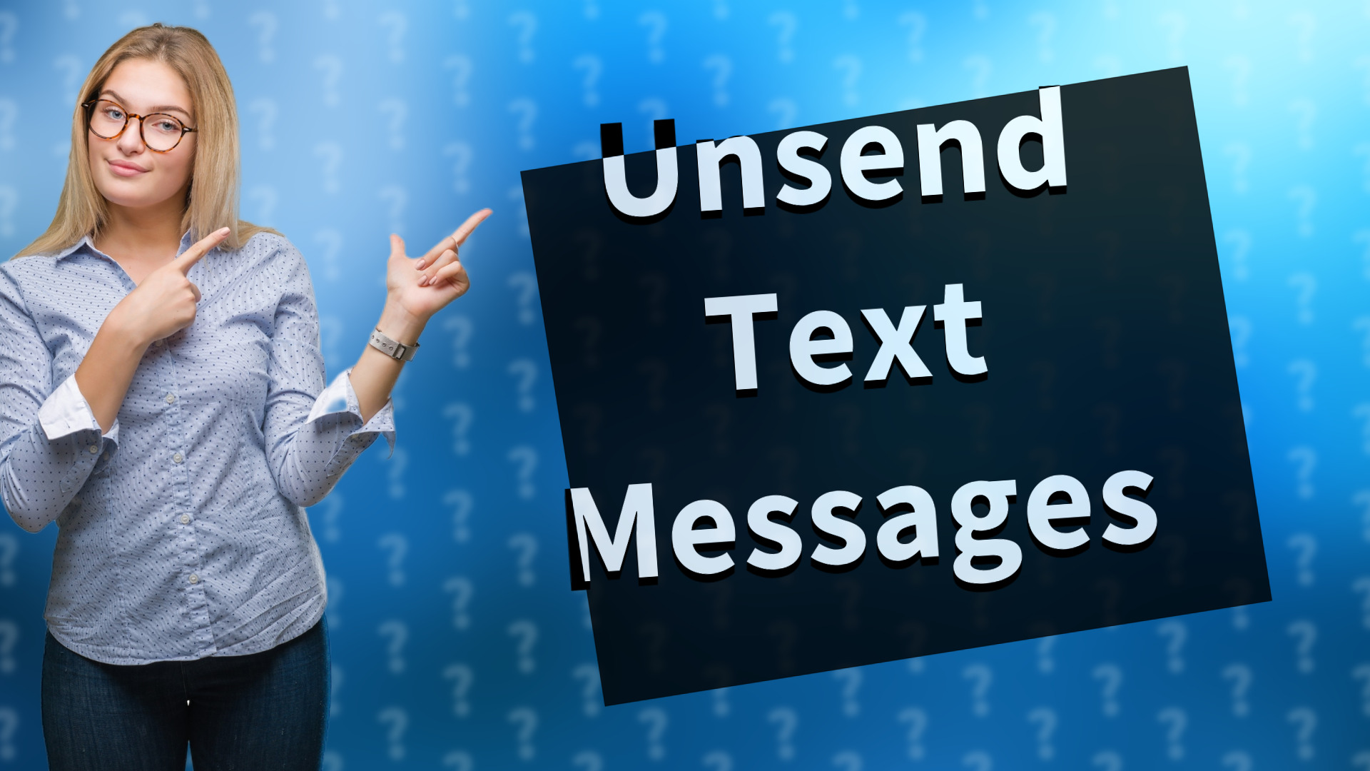 Unsend Text Messages