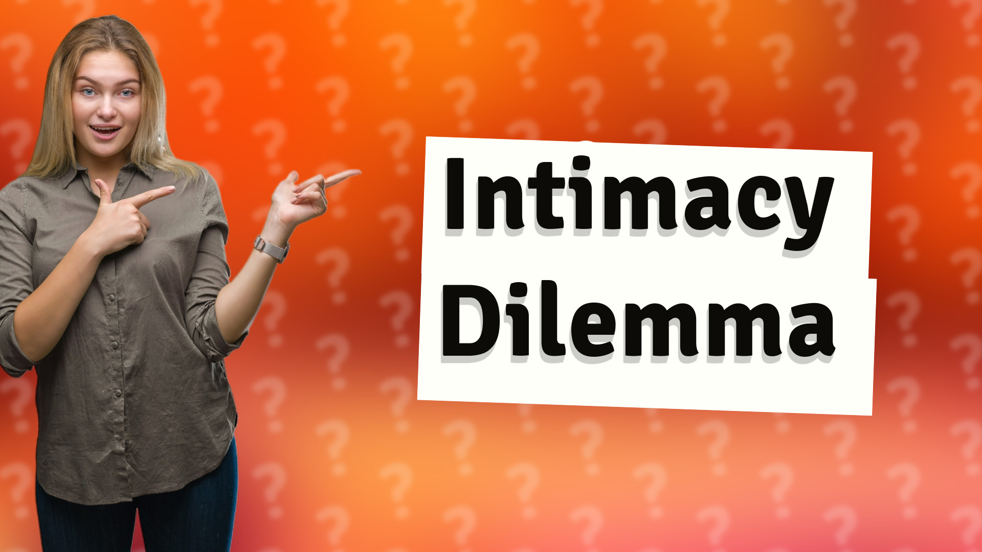 Intimacy Dilemma