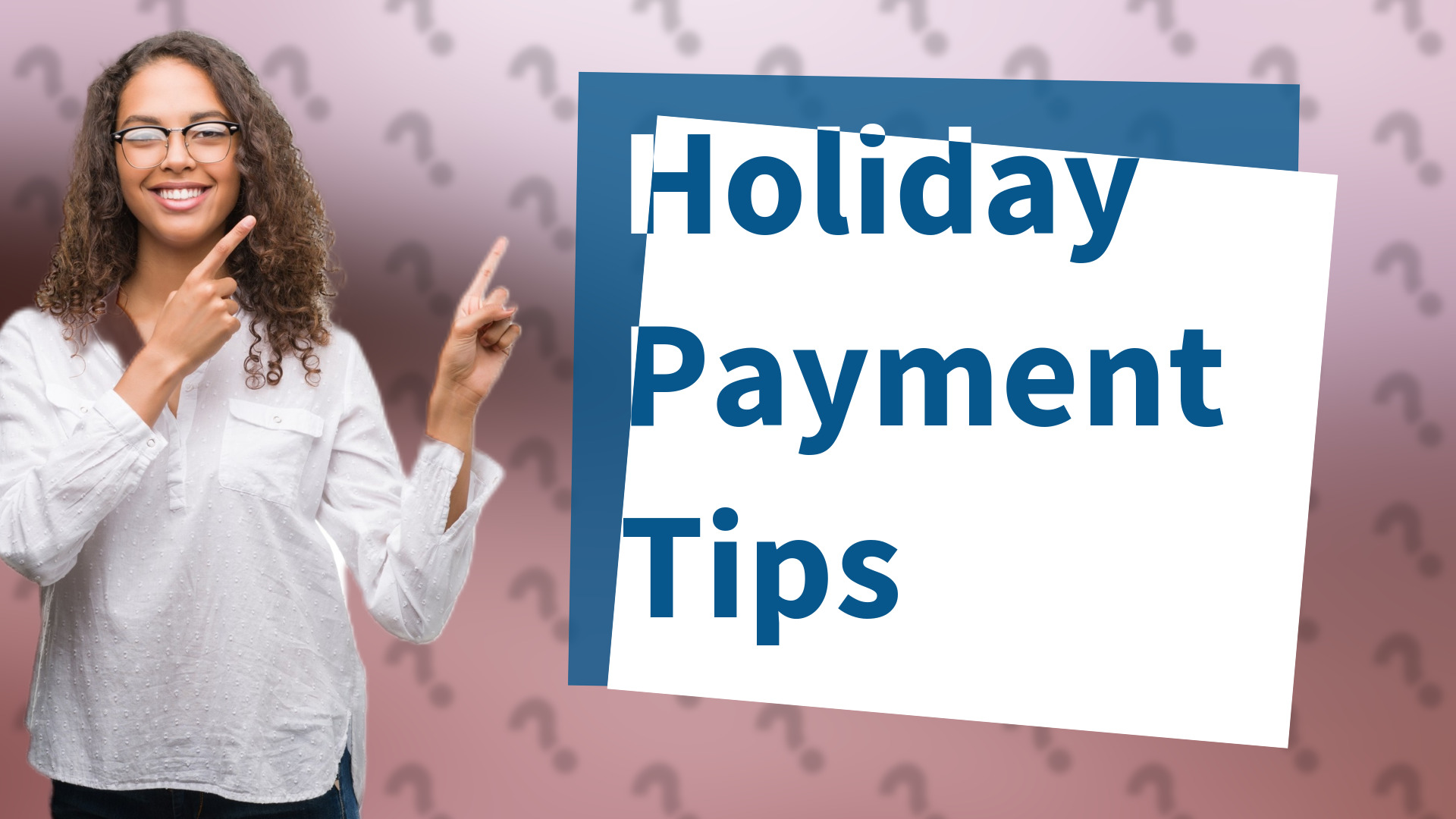 Holiday Payment Tips