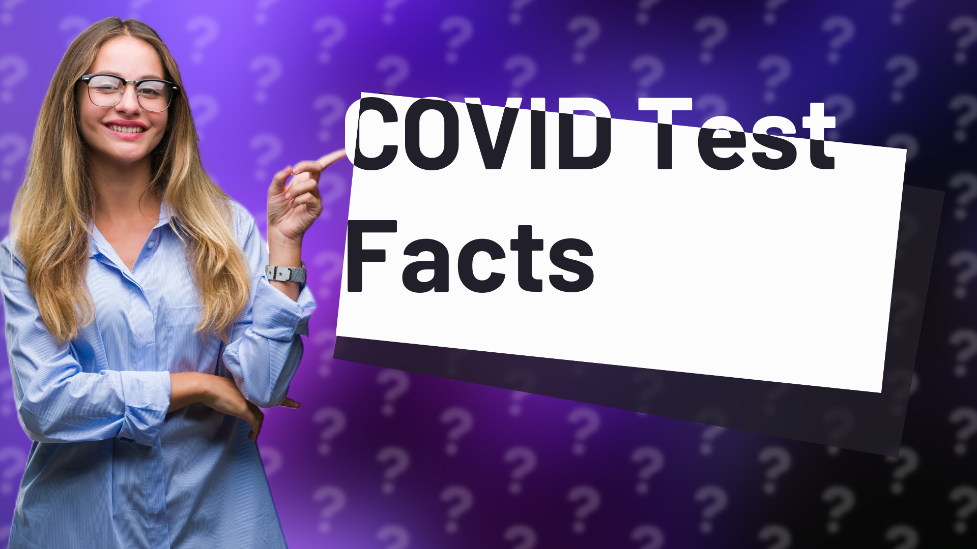 COVID Test Facts
