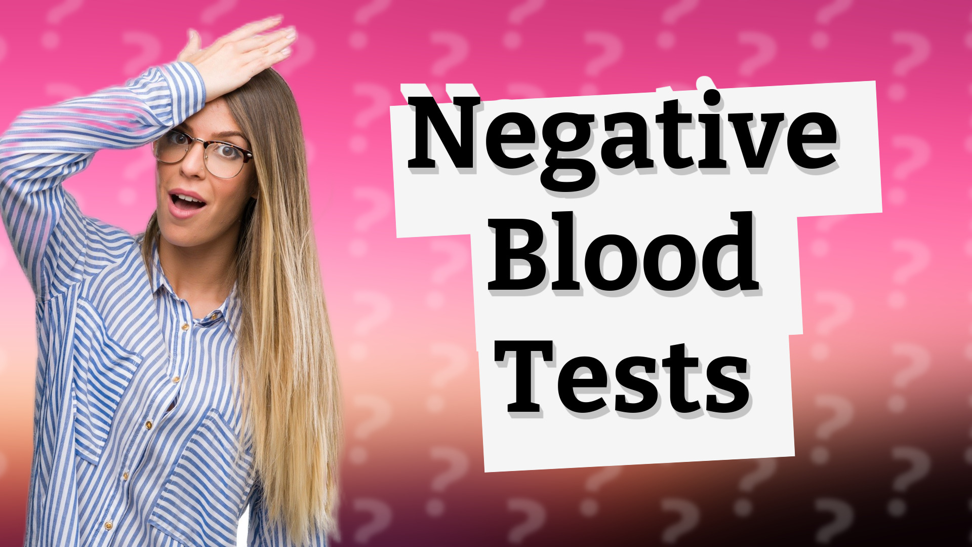 Negative Blood Tests