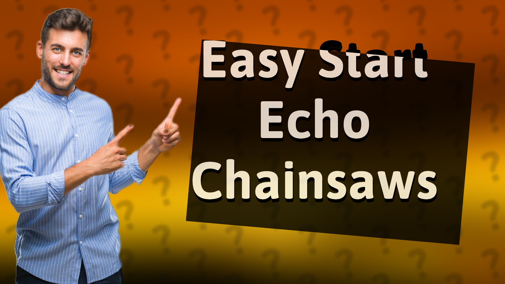 Easy Start Echo Chainsaws