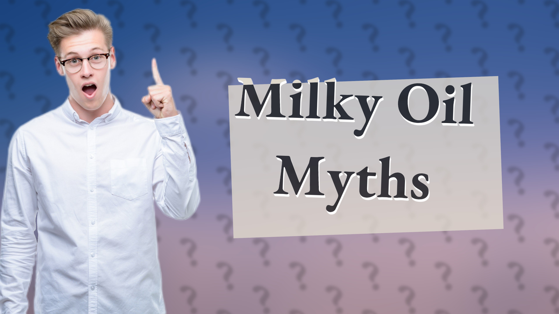 Milky Oil Myths