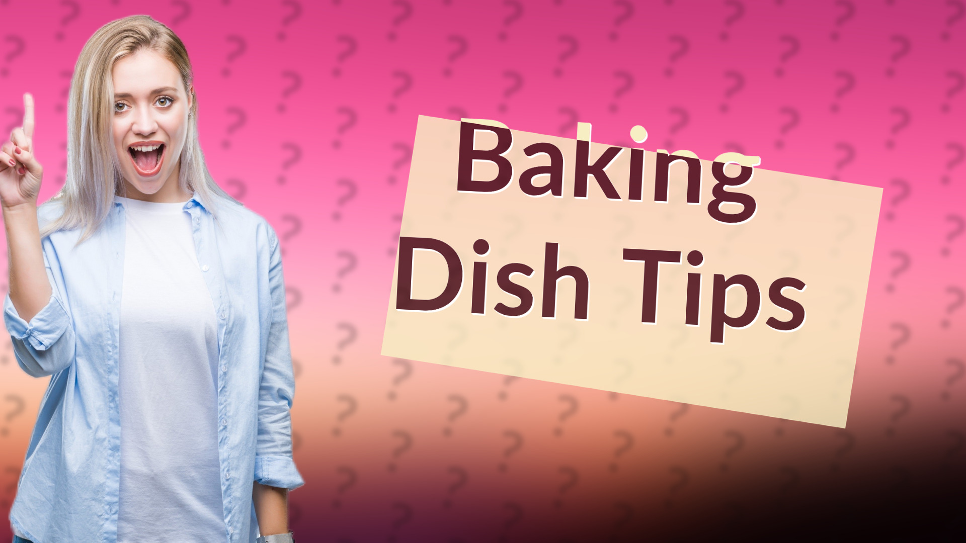 Baking Dish Tips
