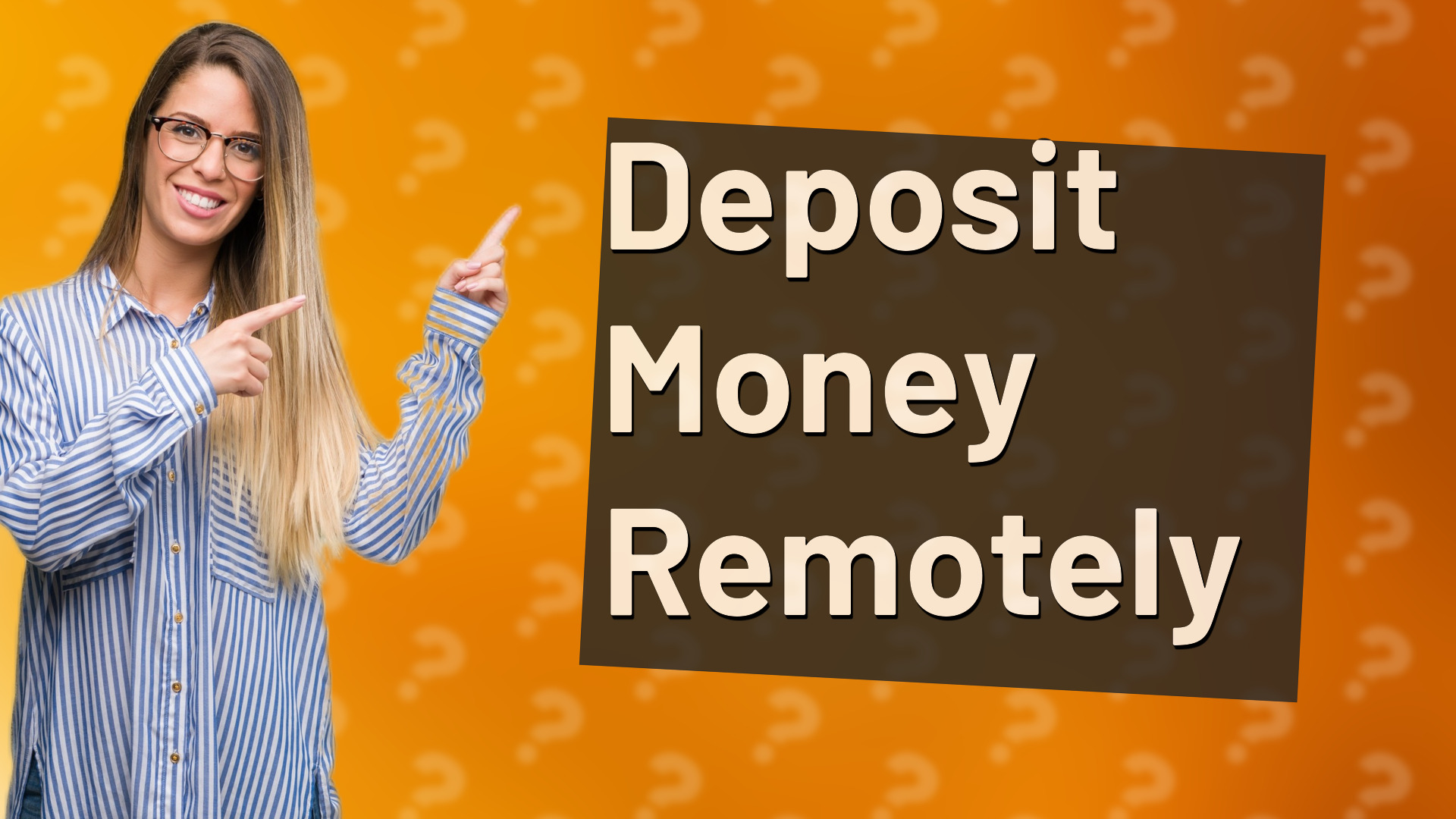 Deposit Money Remotely