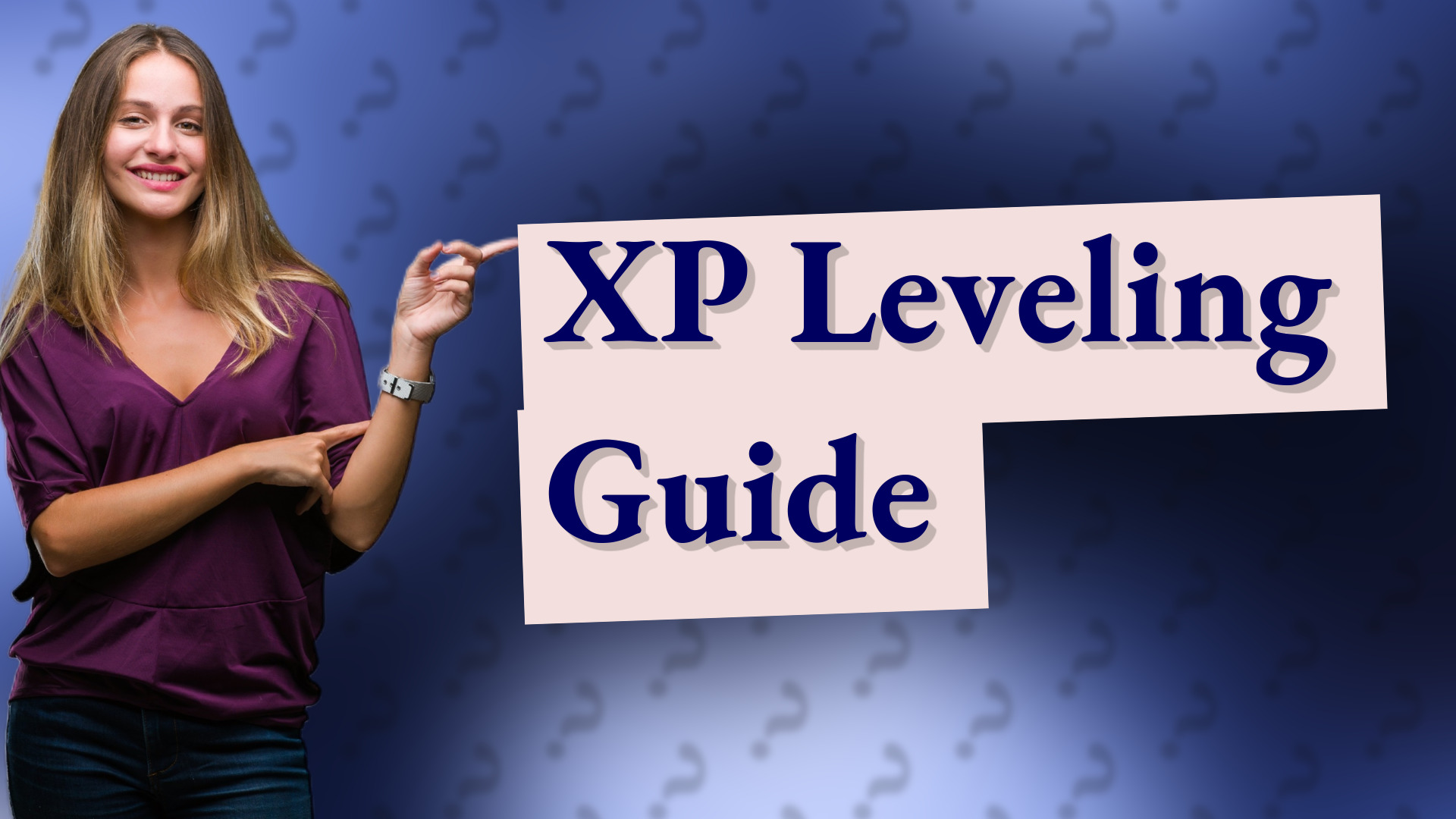 XP Leveling Guide