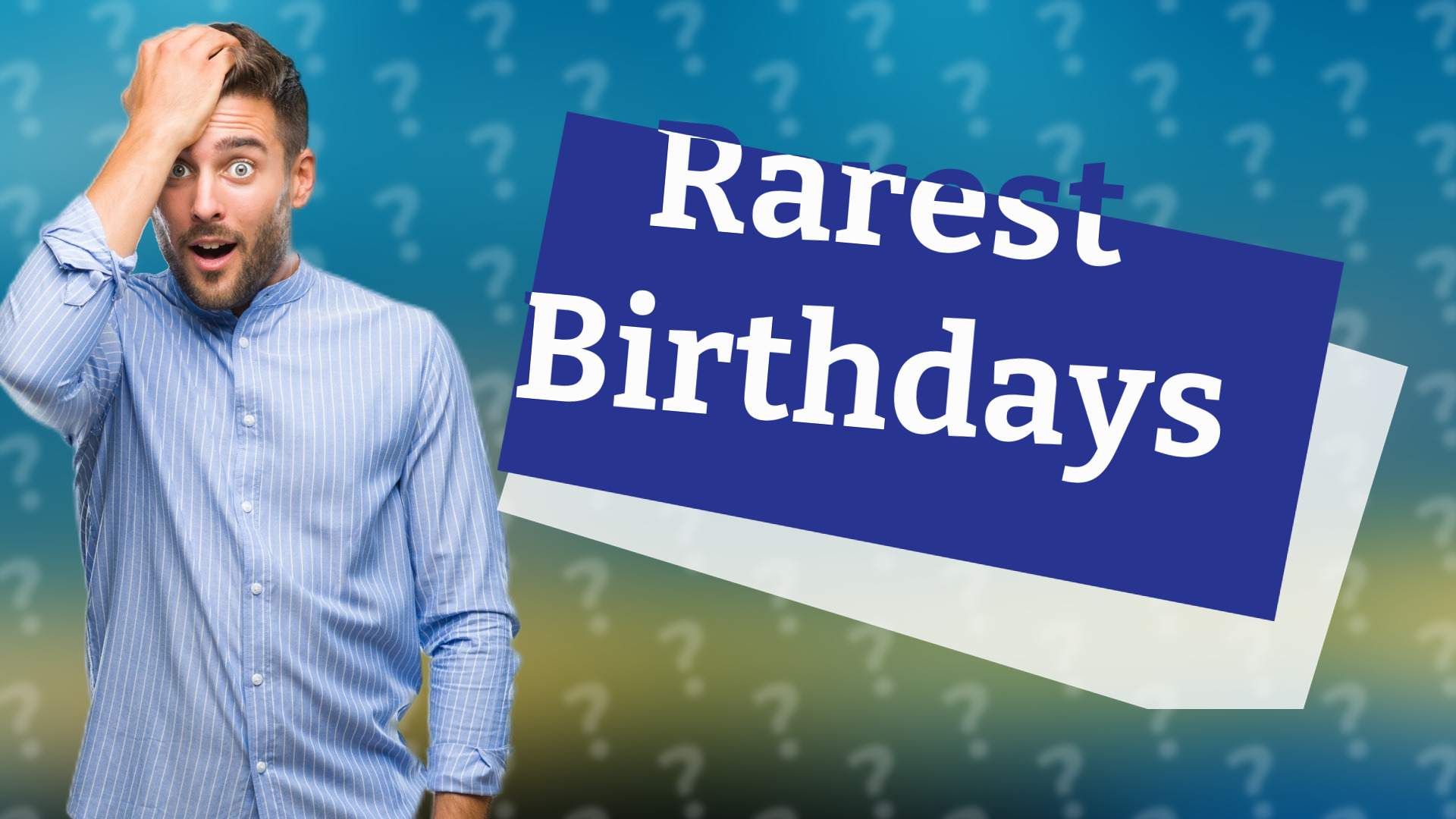 Rarest Birthdays