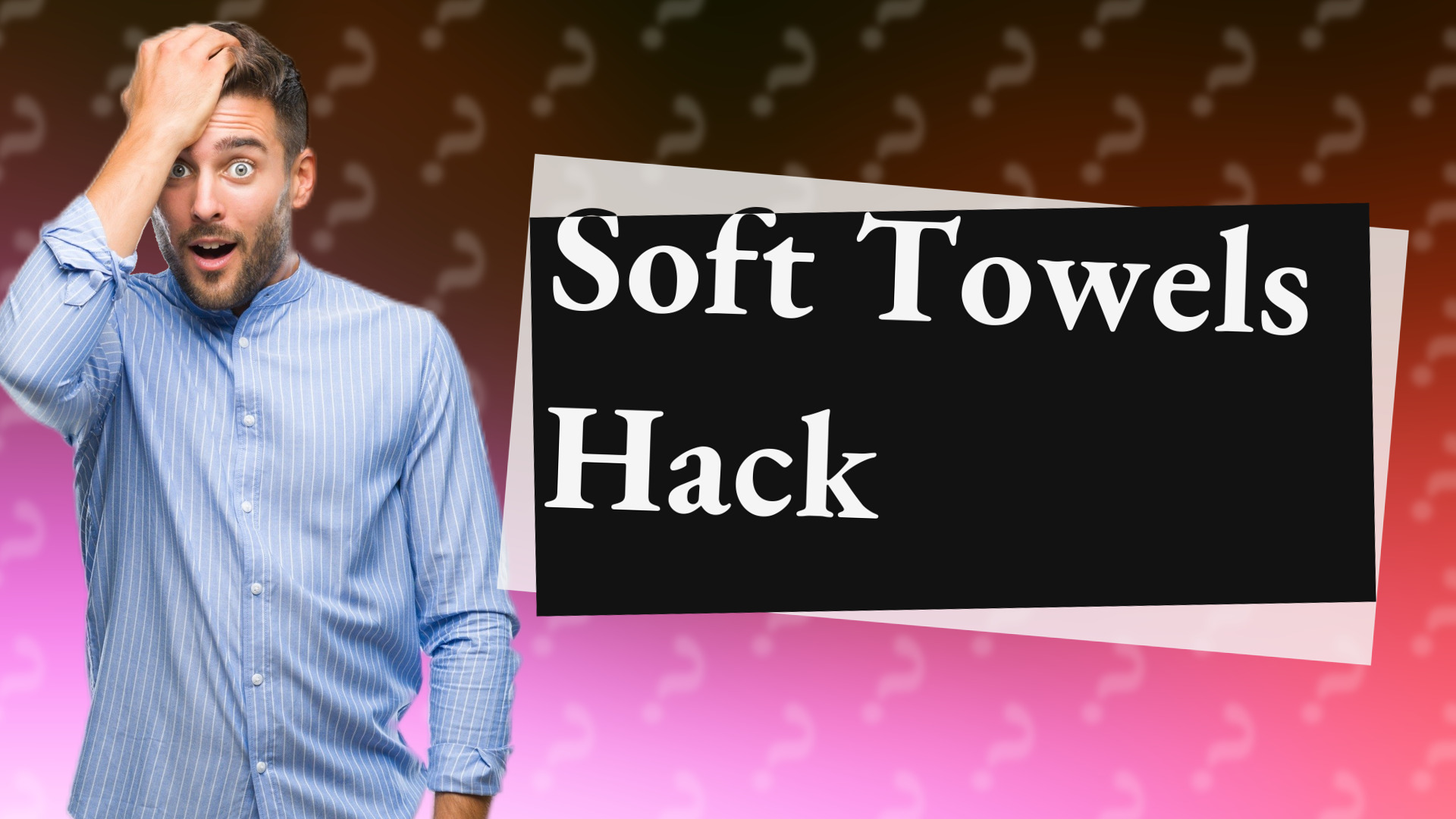 Soft Towels Hack