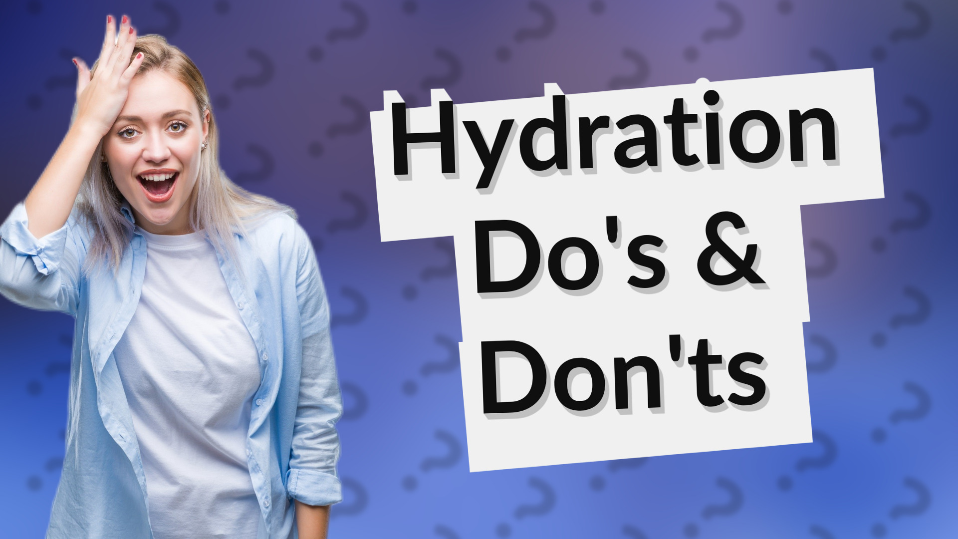 Hydration Do's & Don'ts