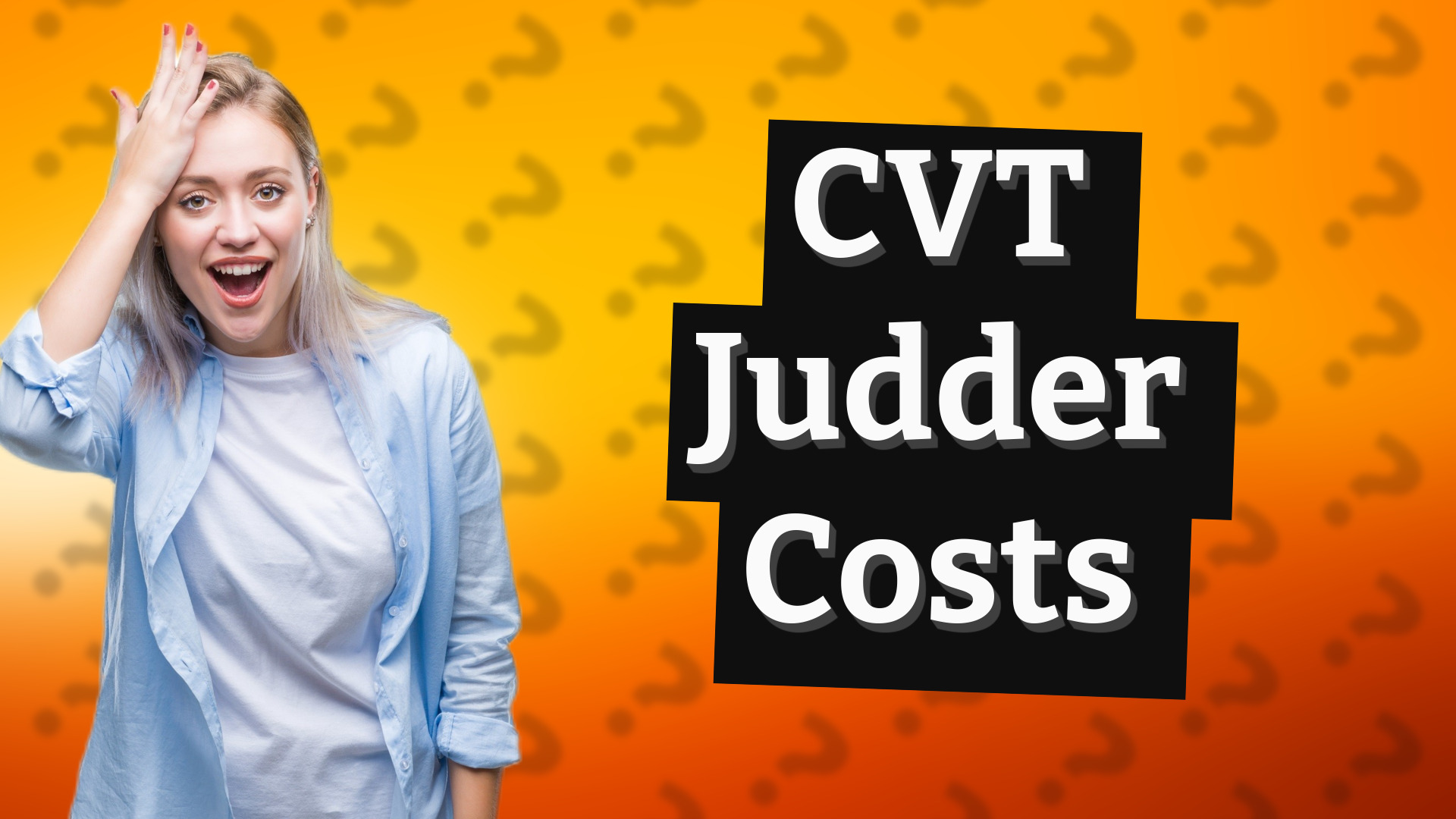 CVT Judder Costs