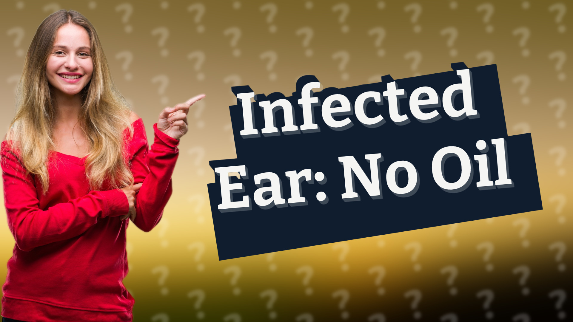 Infected Ear: No Oil