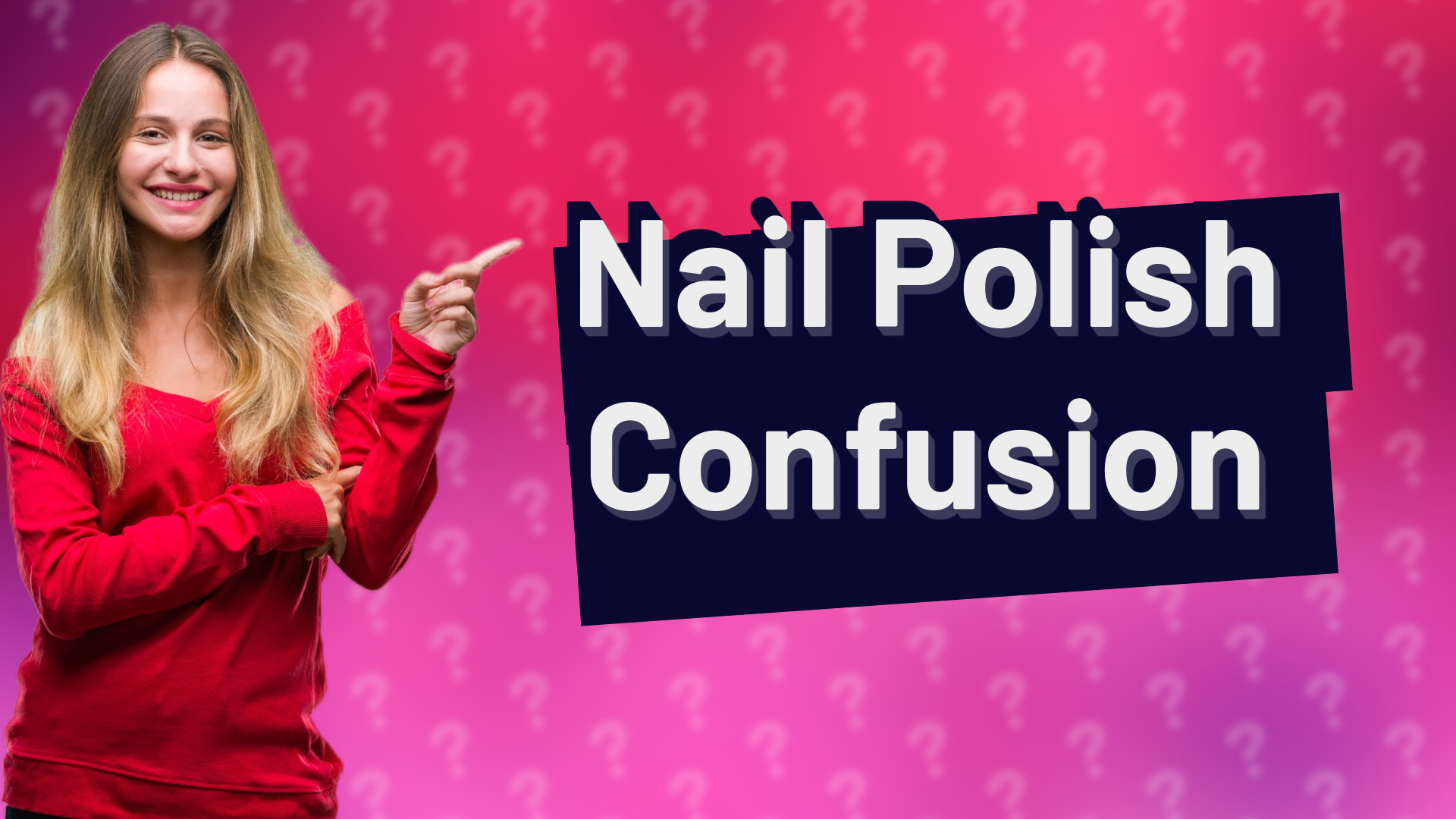 Nail Polish Confusion
