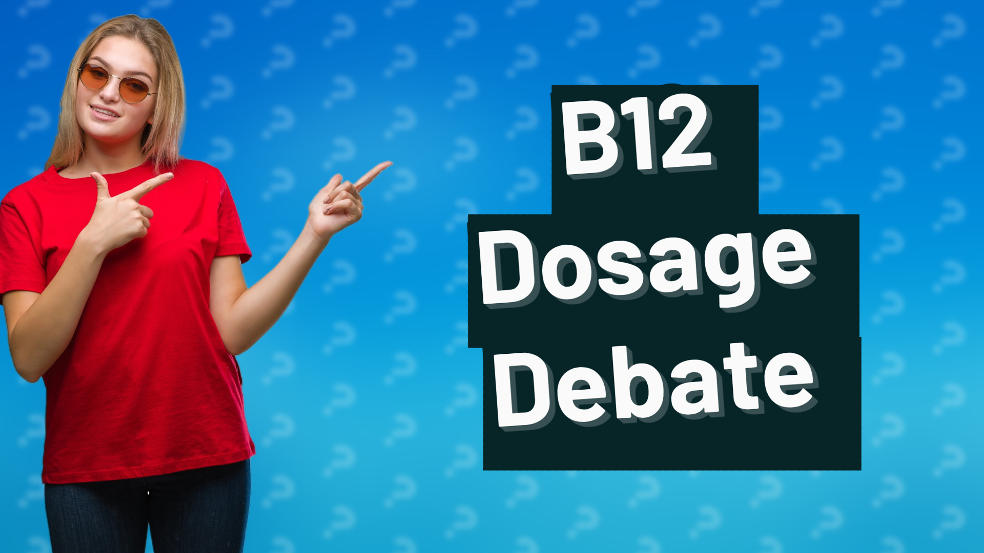 B12 Dosage Debate