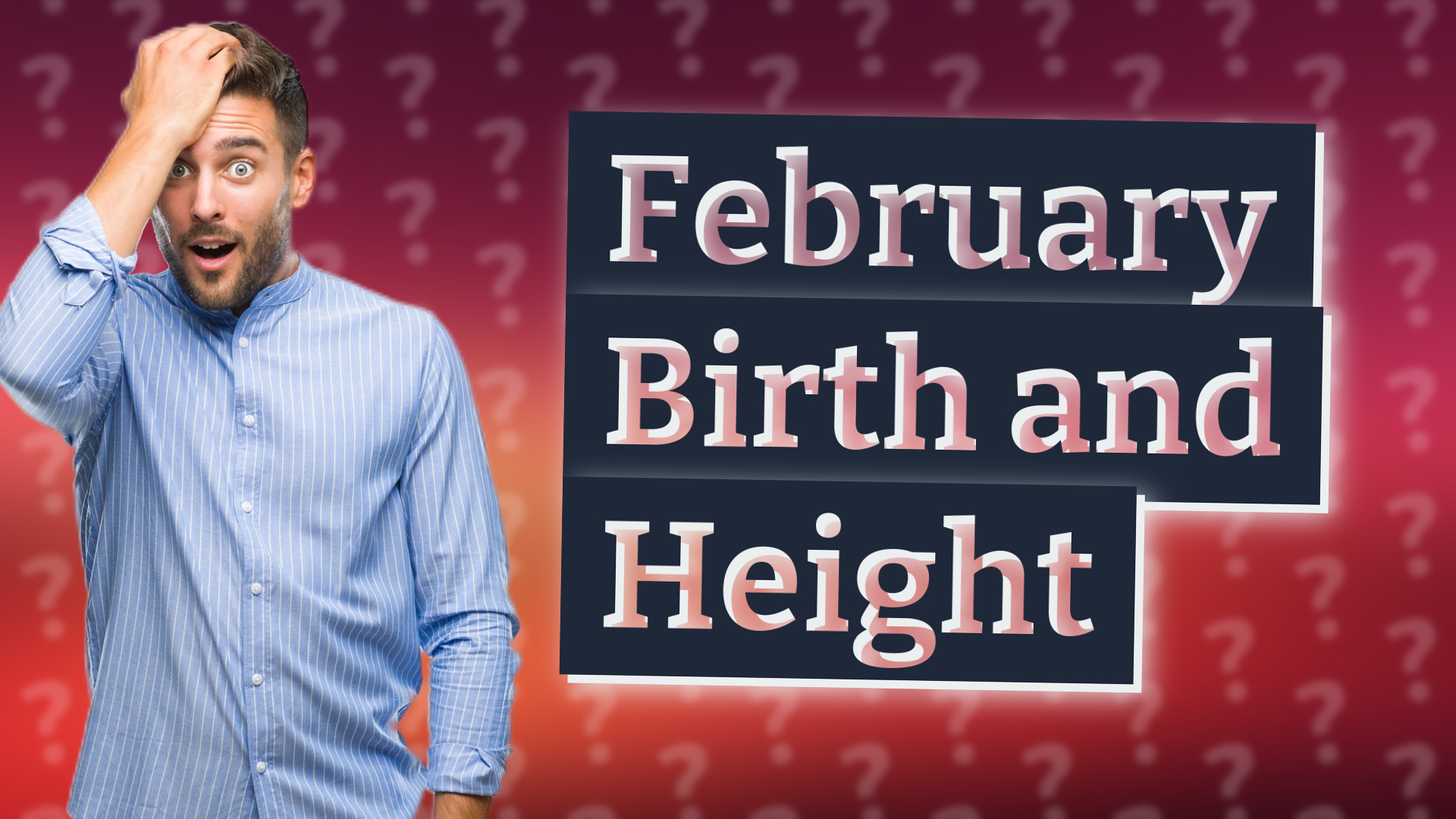 February Birth and Height
