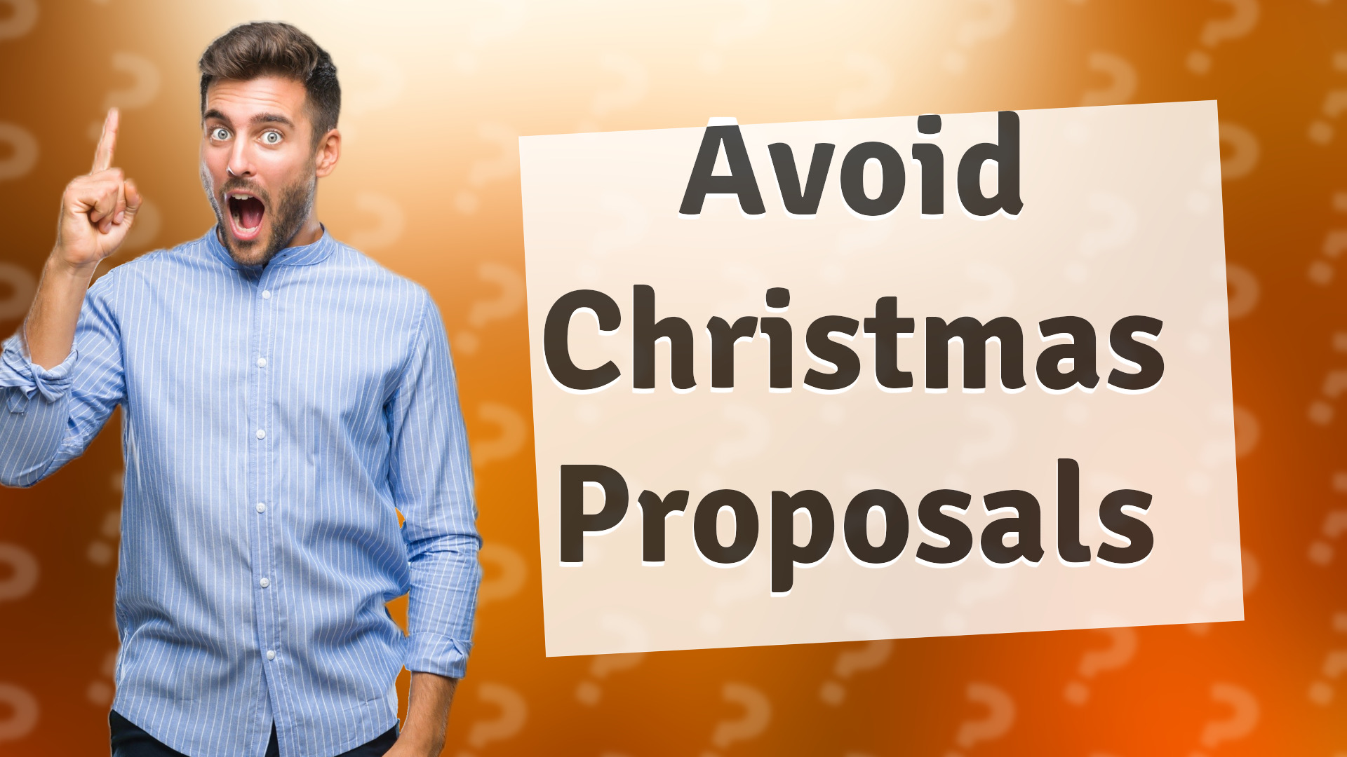 Avoid Christmas Proposals