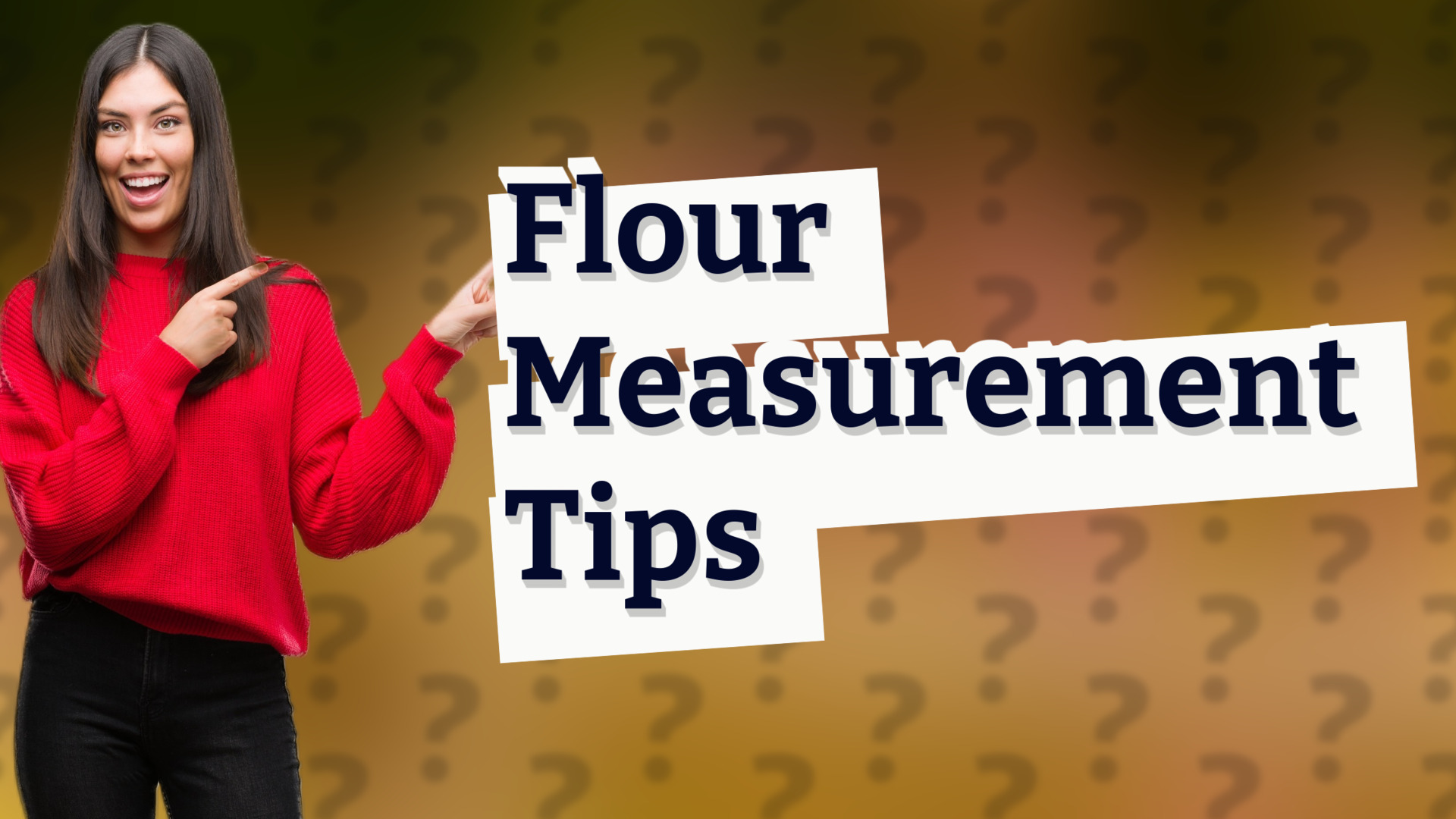 Flour Measurement Tips